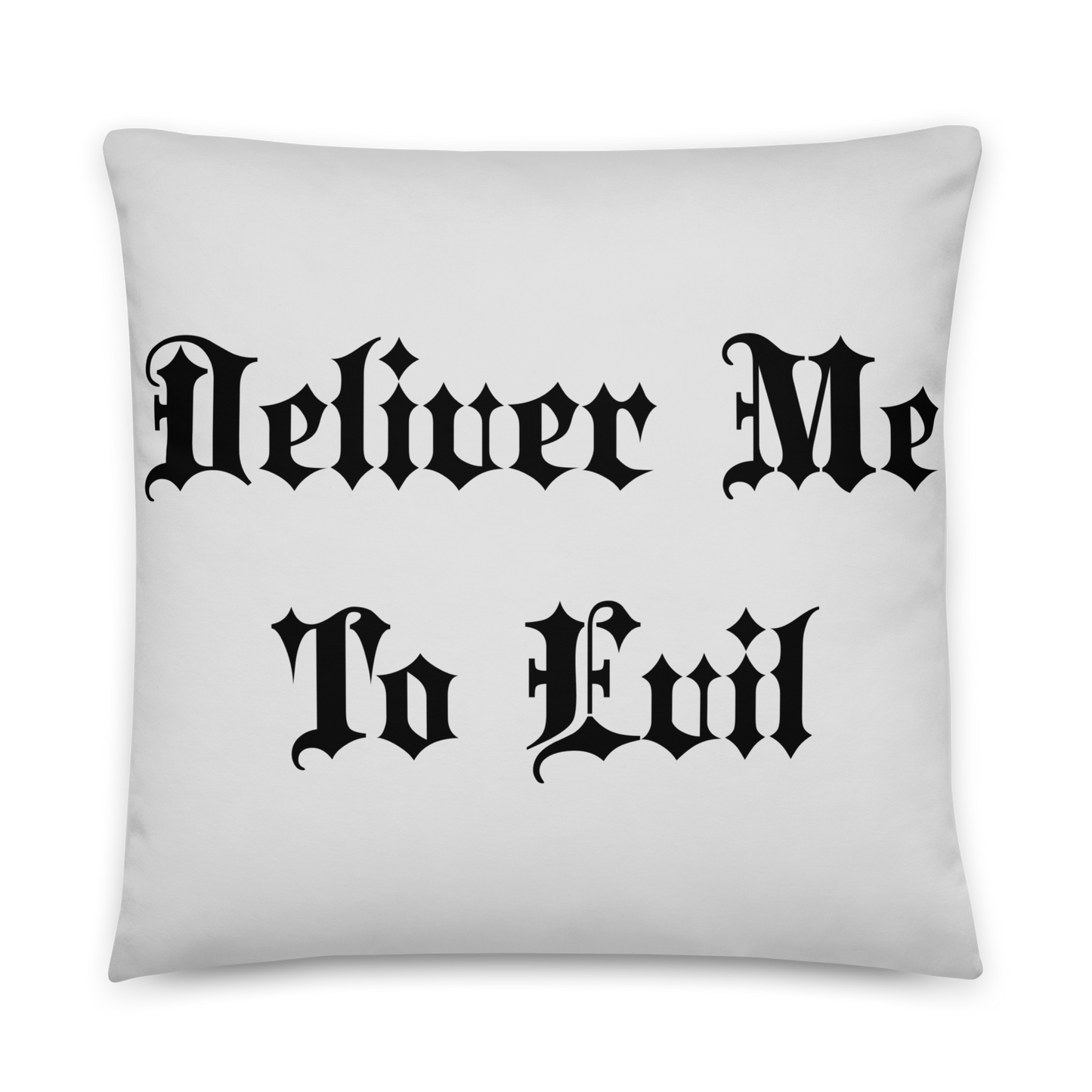 Deliver Me To Evil Pillow