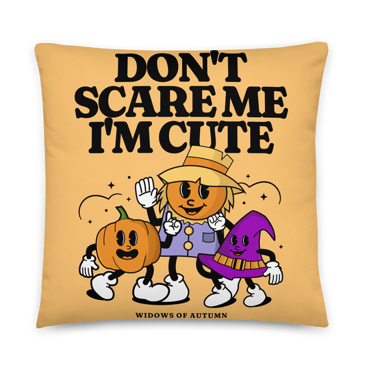Don't Scare Me Pillow