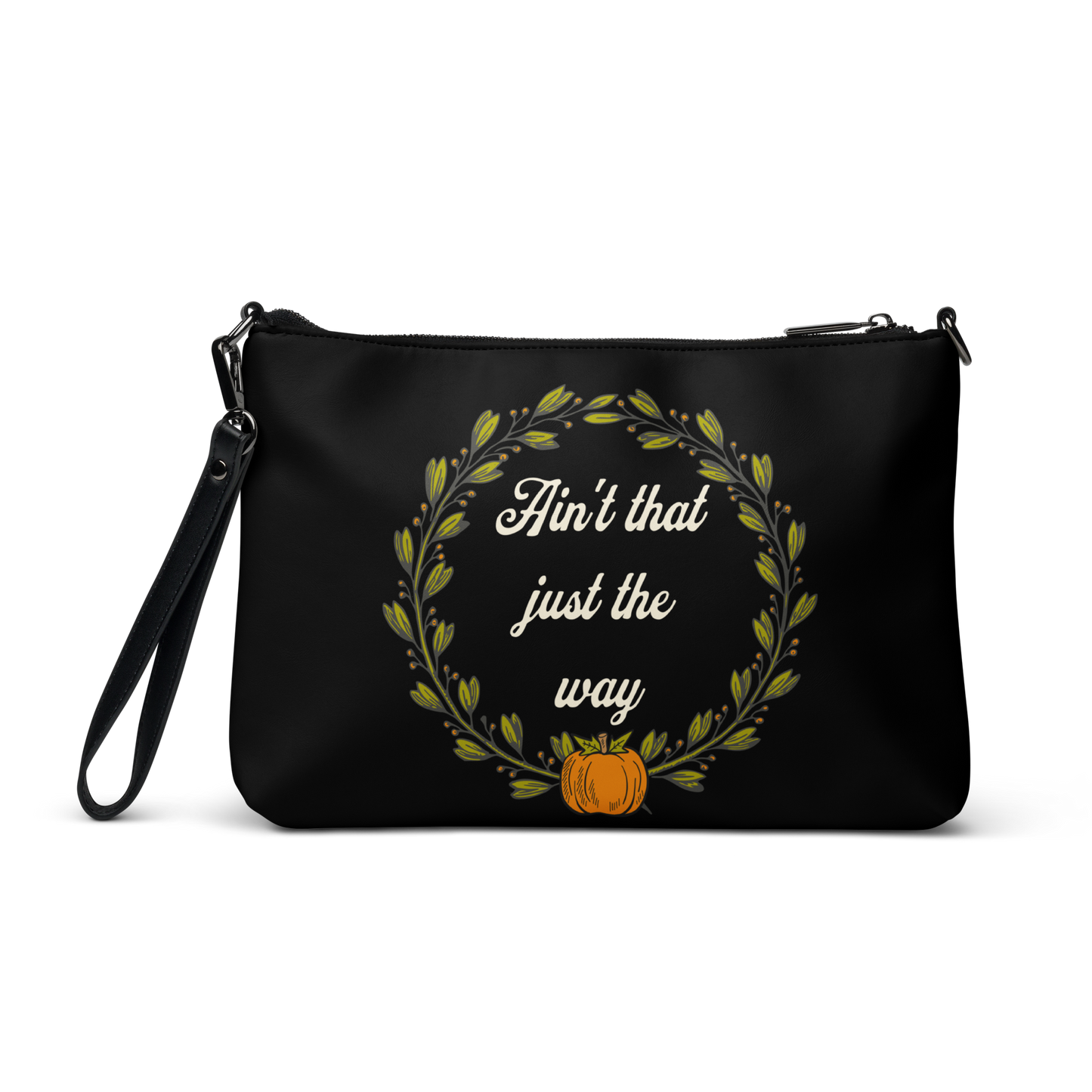 Ain't That Just The Way Crossbody Bag