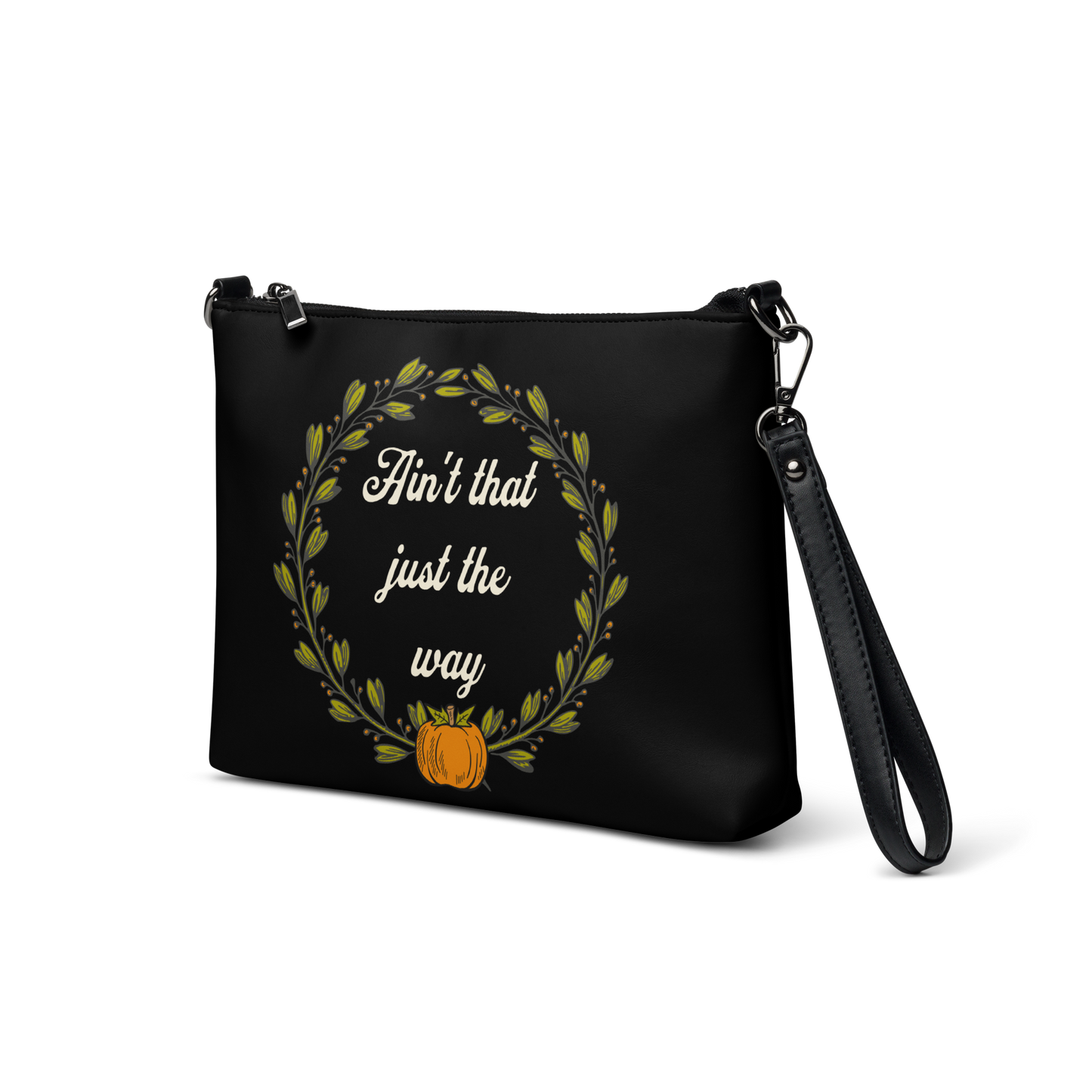 Ain't That Just The Way Crossbody Bag