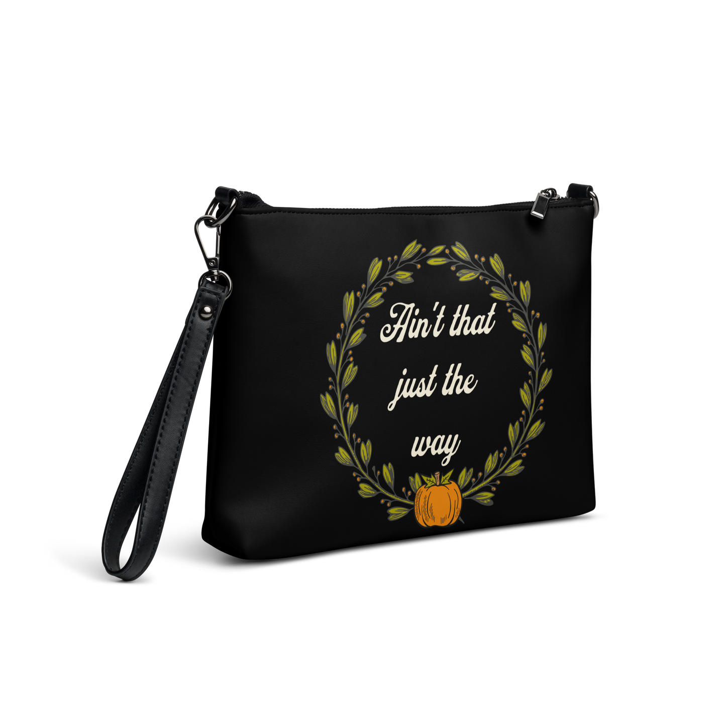Ain't That Just The Way Crossbody Bag