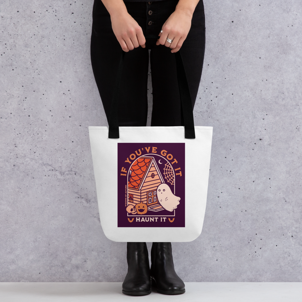 If You've Got It, Haunt It Tote Bag - White
