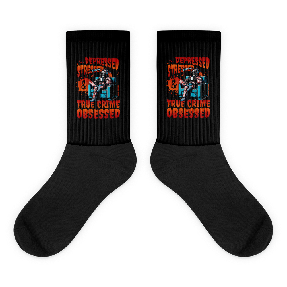 Depressed, Stressed, & True Crime Obsessed Socks