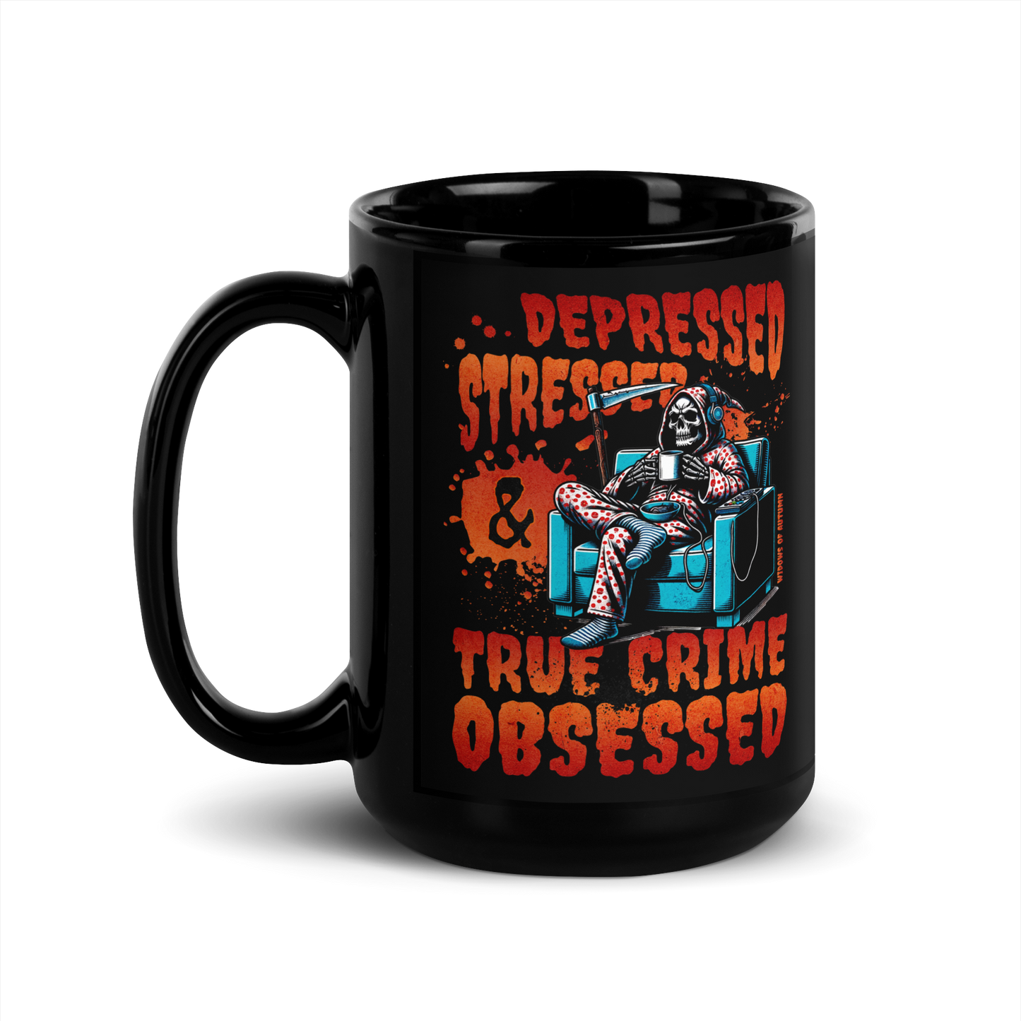 Depressed, Stressed, & True Crime Obsessed Mug - Black