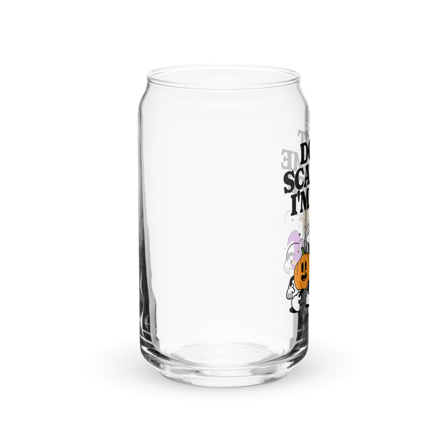Don't Scare Me Glass Tumbler