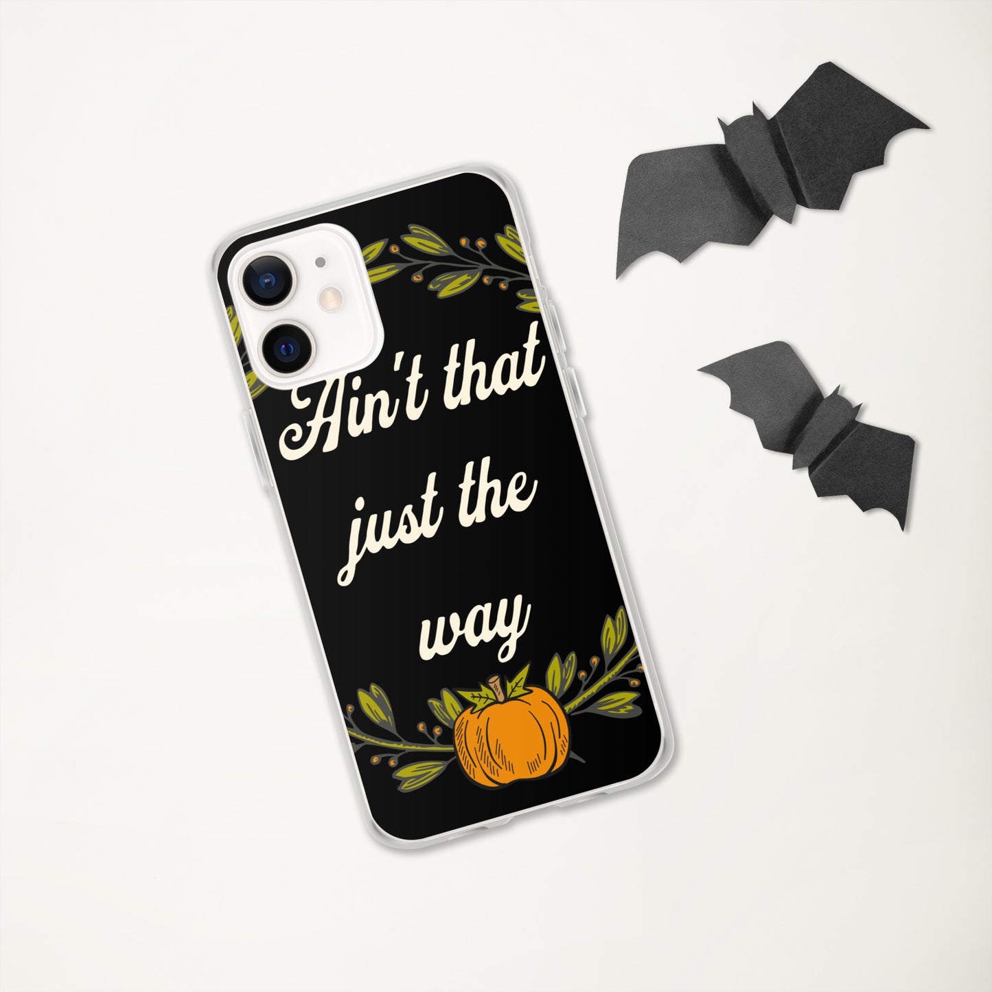 Ain't That Just The Way iPhone® Case