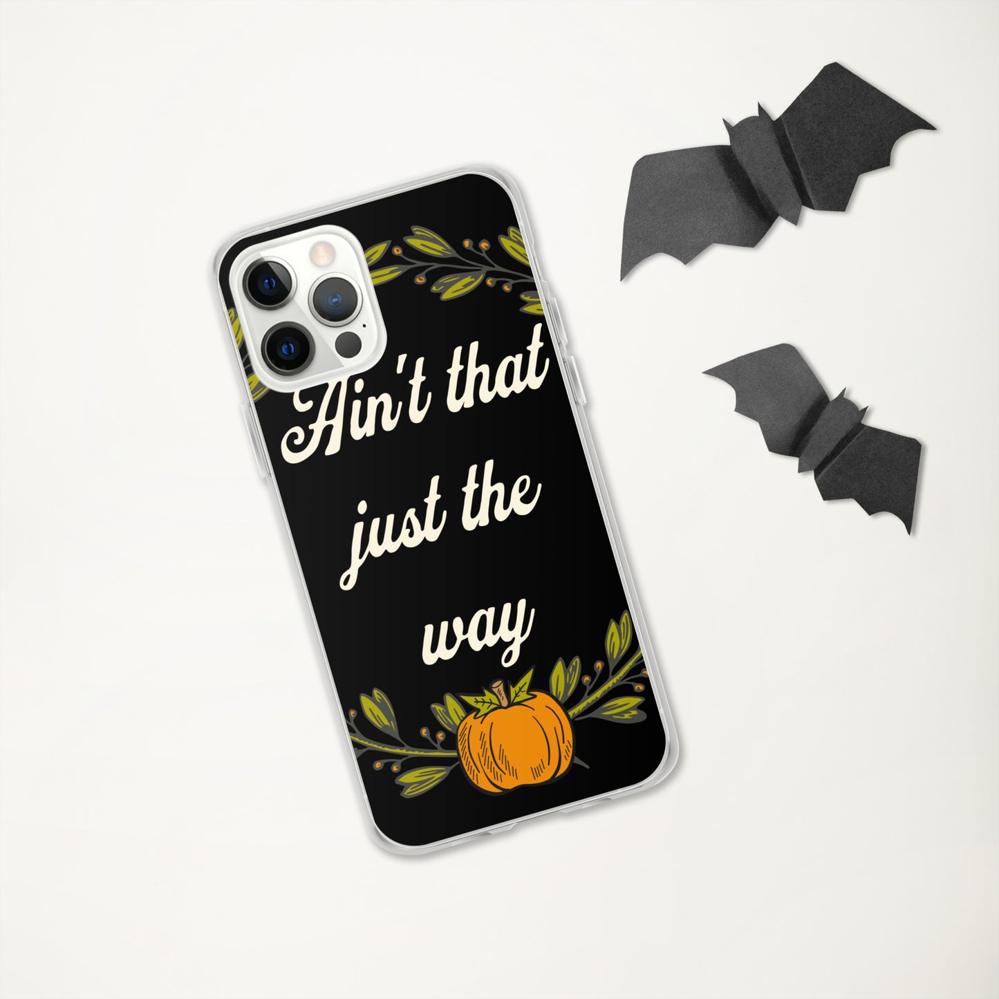 Ain't That Just The Way iPhone® Case