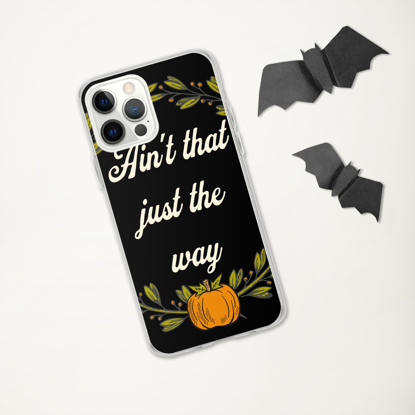 Ain't That Just The Way iPhone® Case