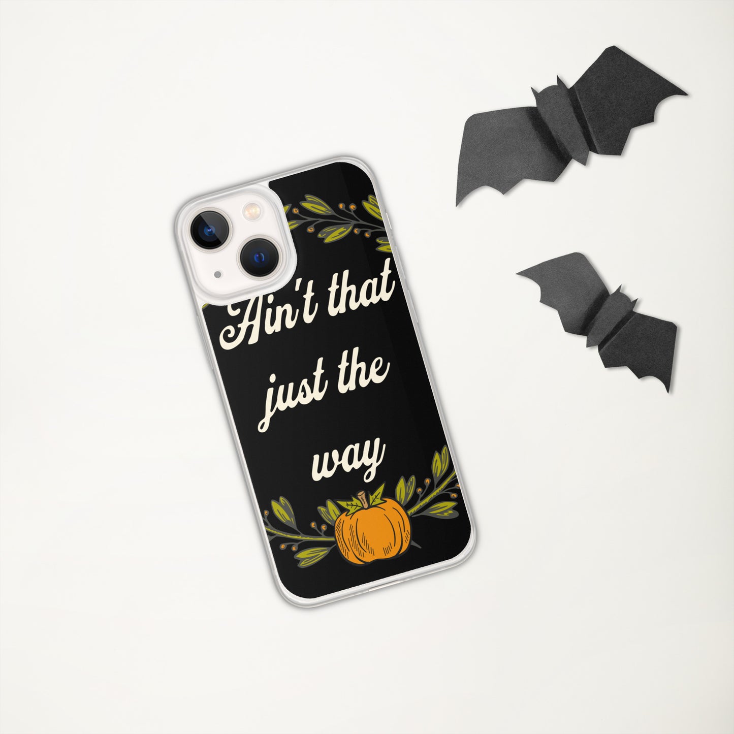 Ain't That Just The Way iPhone® Case