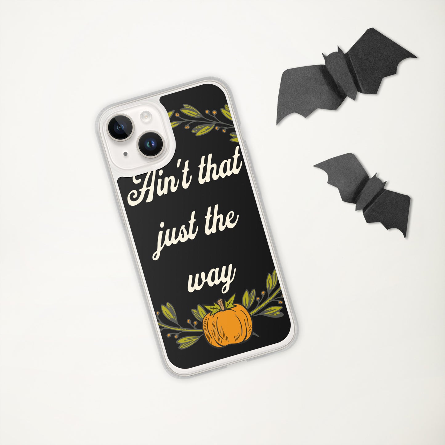 Ain't That Just The Way iPhone® Case