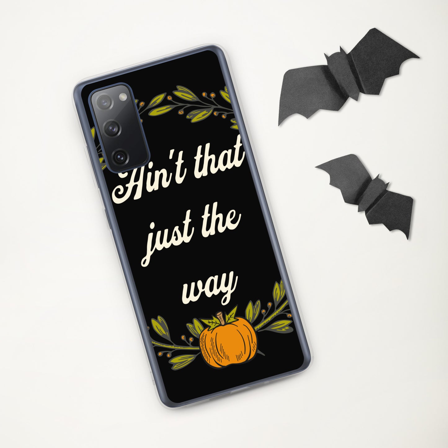 Ain't That Just The Way Samsung® Case