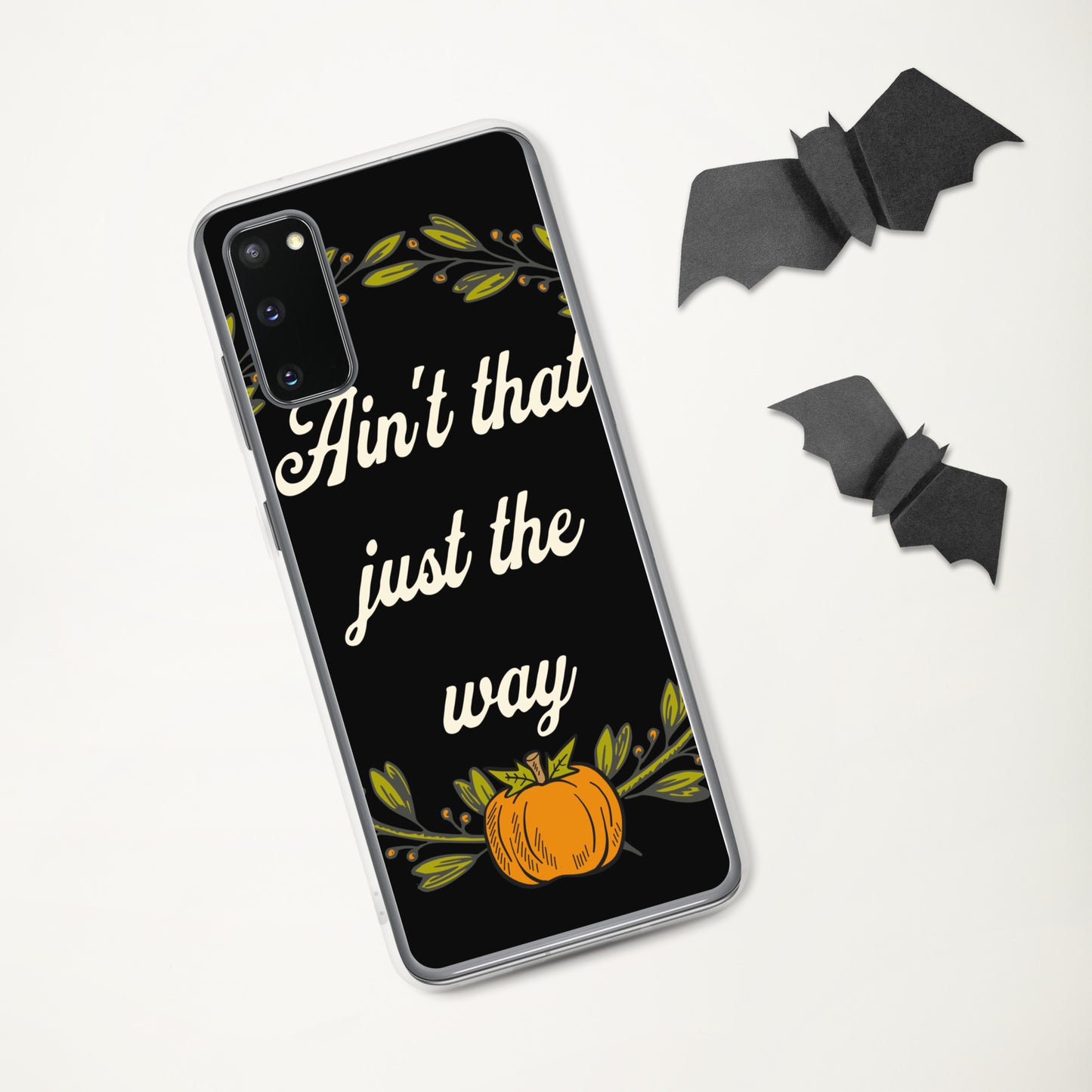 Ain't That Just The Way Samsung® Case