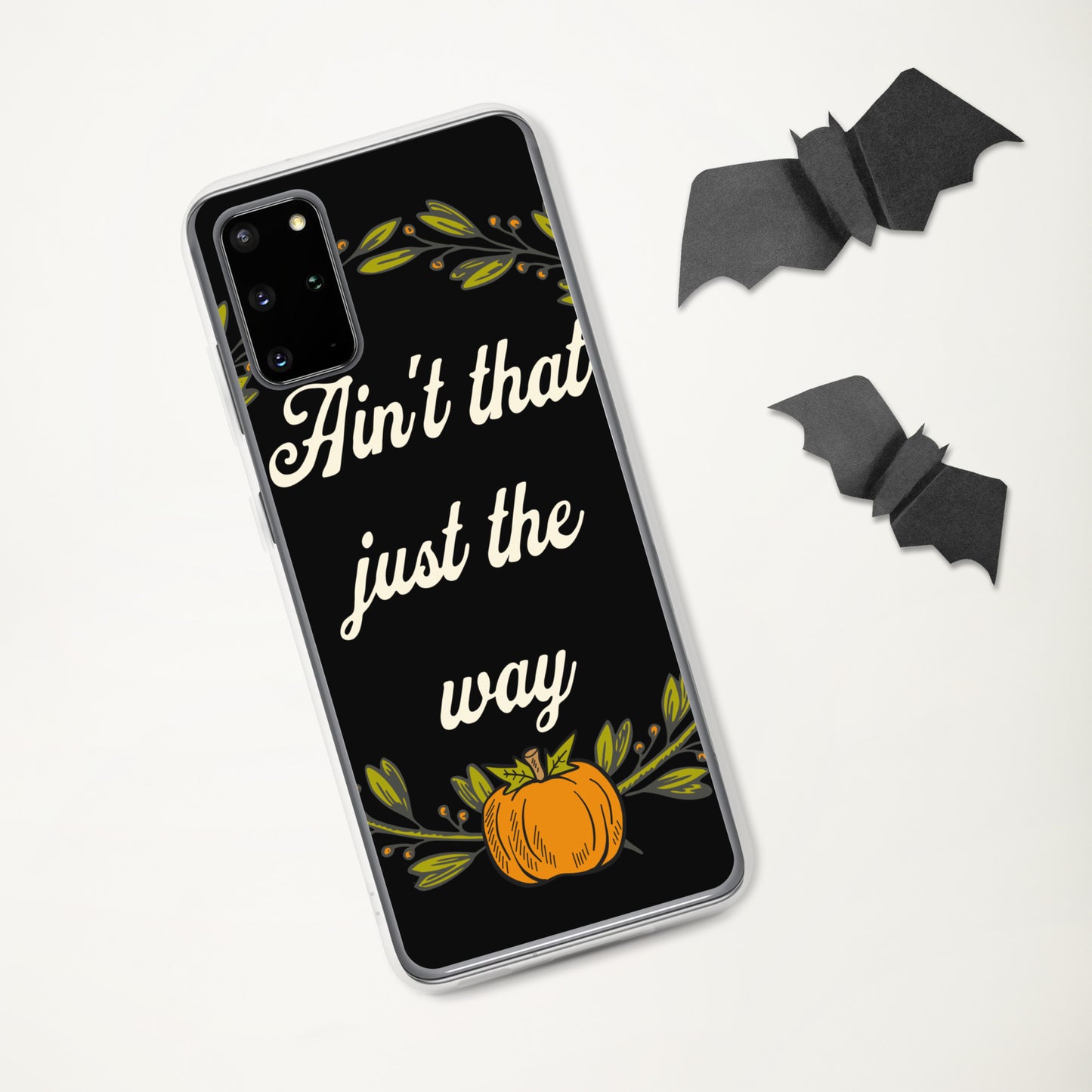 Ain't That Just The Way Samsung® Case