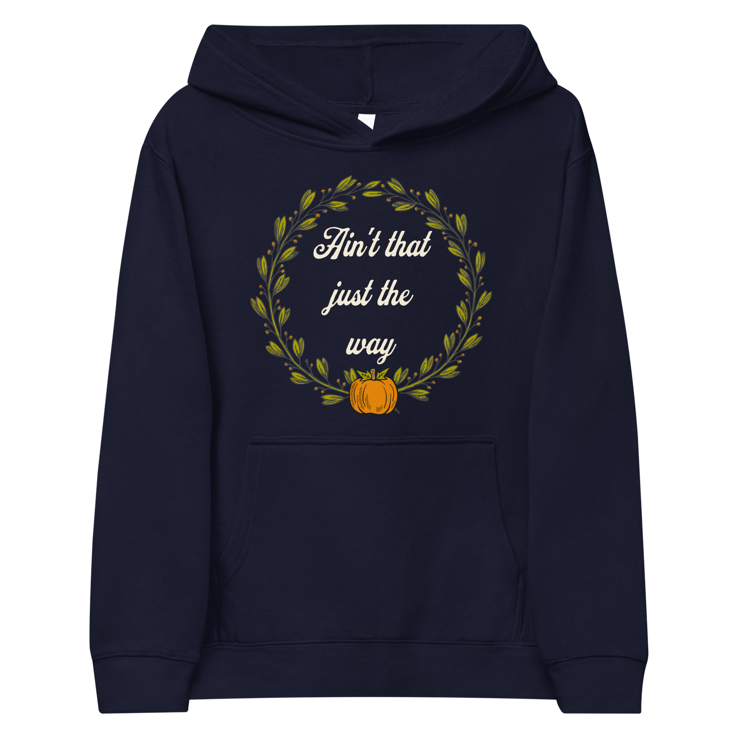 Ain't That Just The Way Youth Hoodie