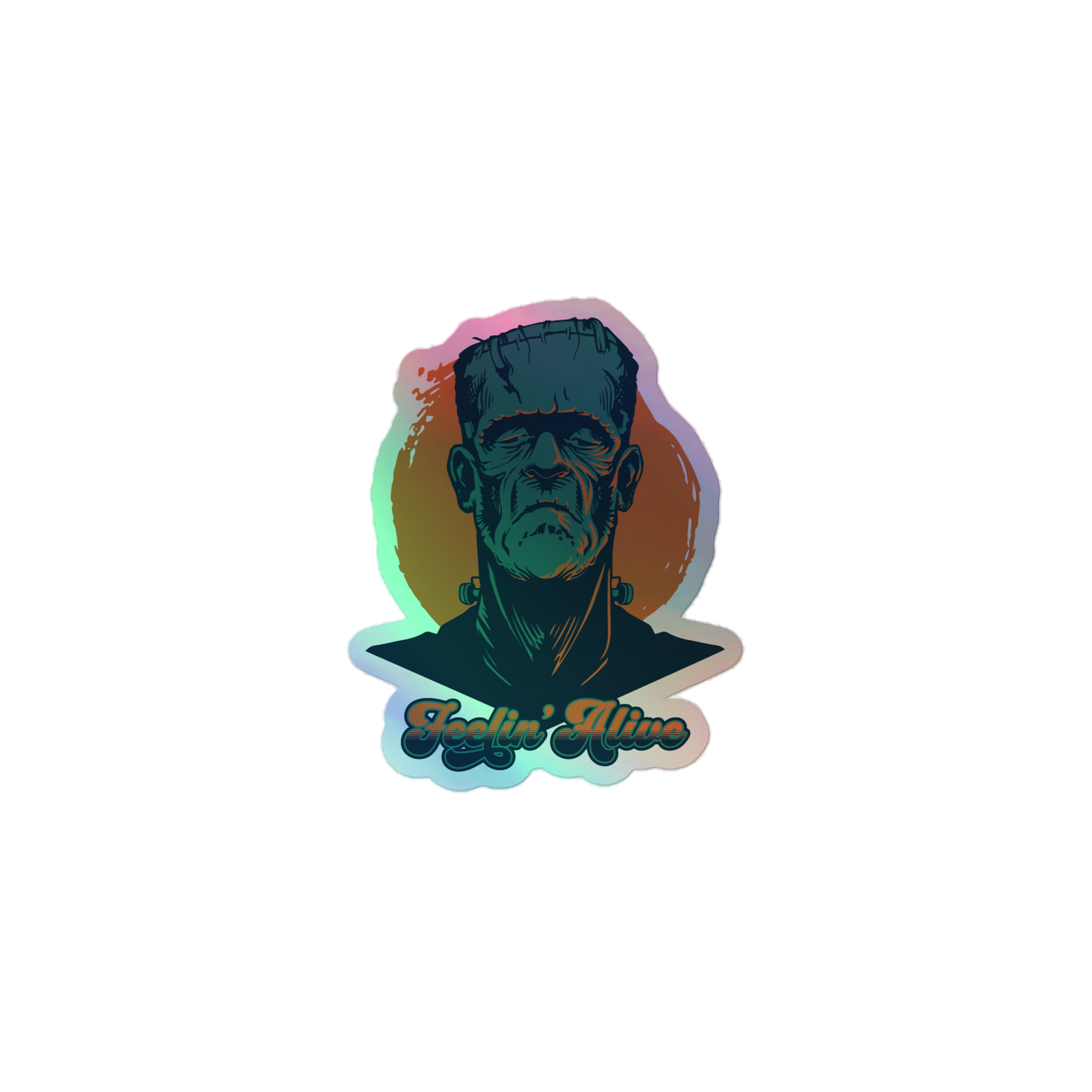 Feelin' Alive Holographic Sticker
