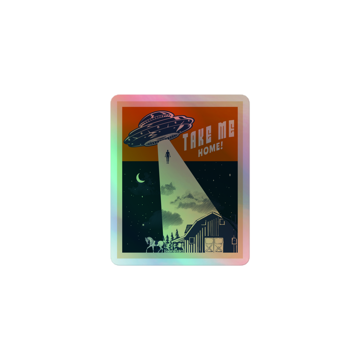 Take Me Home Holographic Sticker