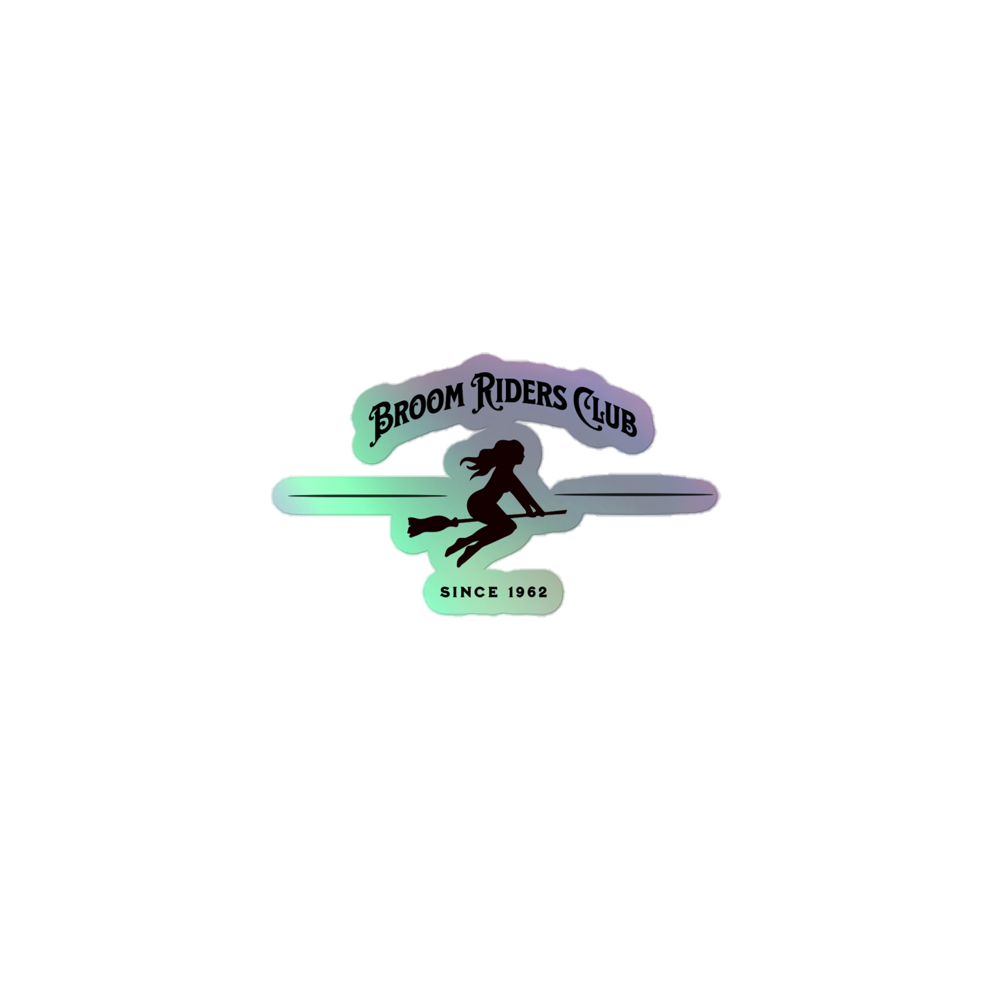 Broom Riders Club Holographic Sticker