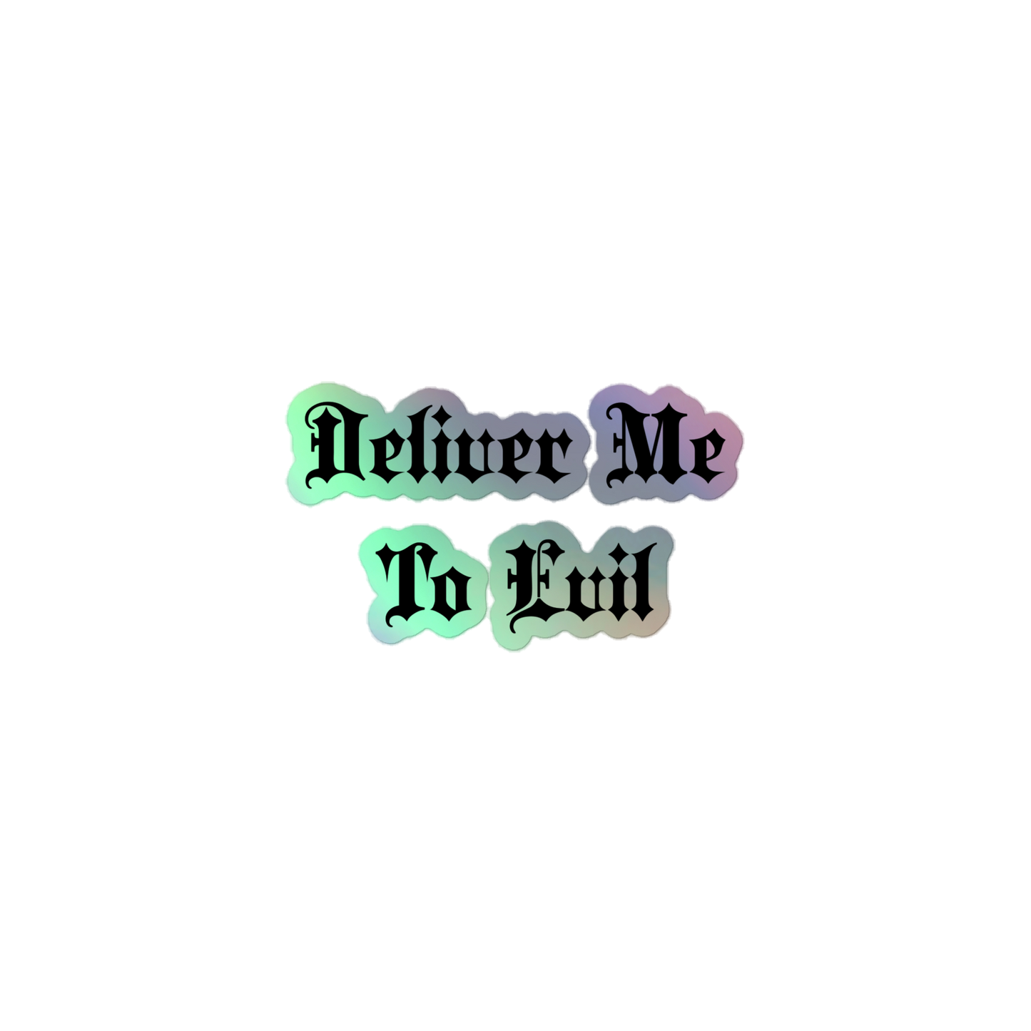 Deliver Me To Evil Holographic Sticker
