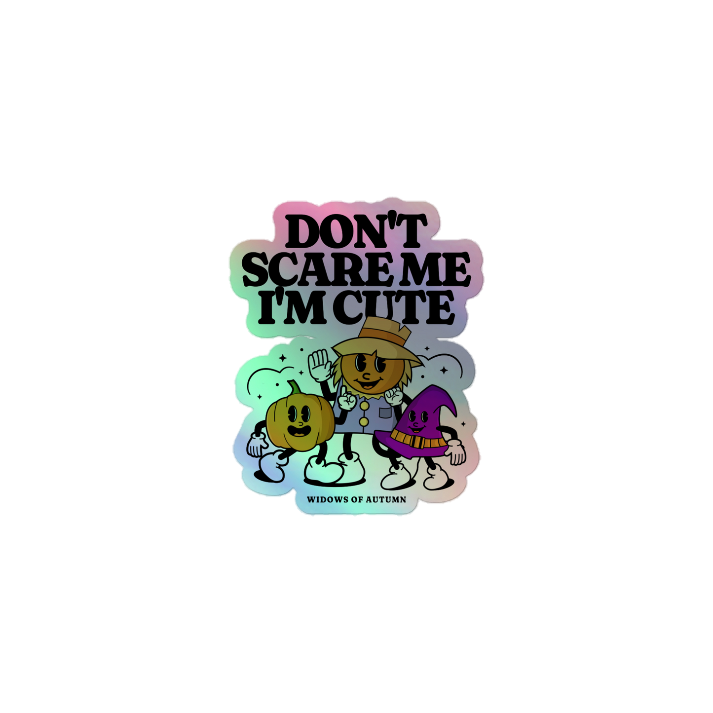 Don't Scare Me Holographic Sticker