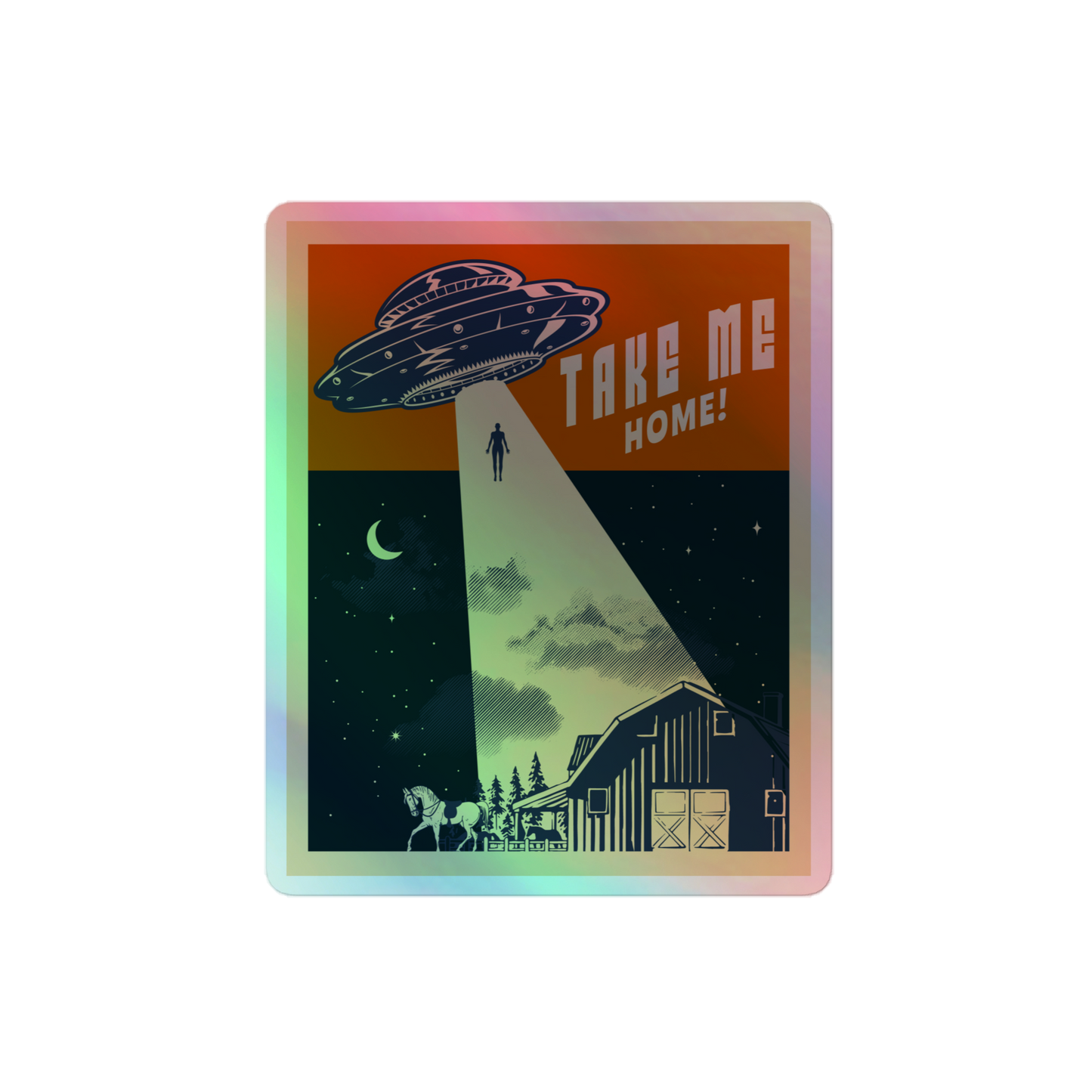 Take Me Home Holographic Sticker