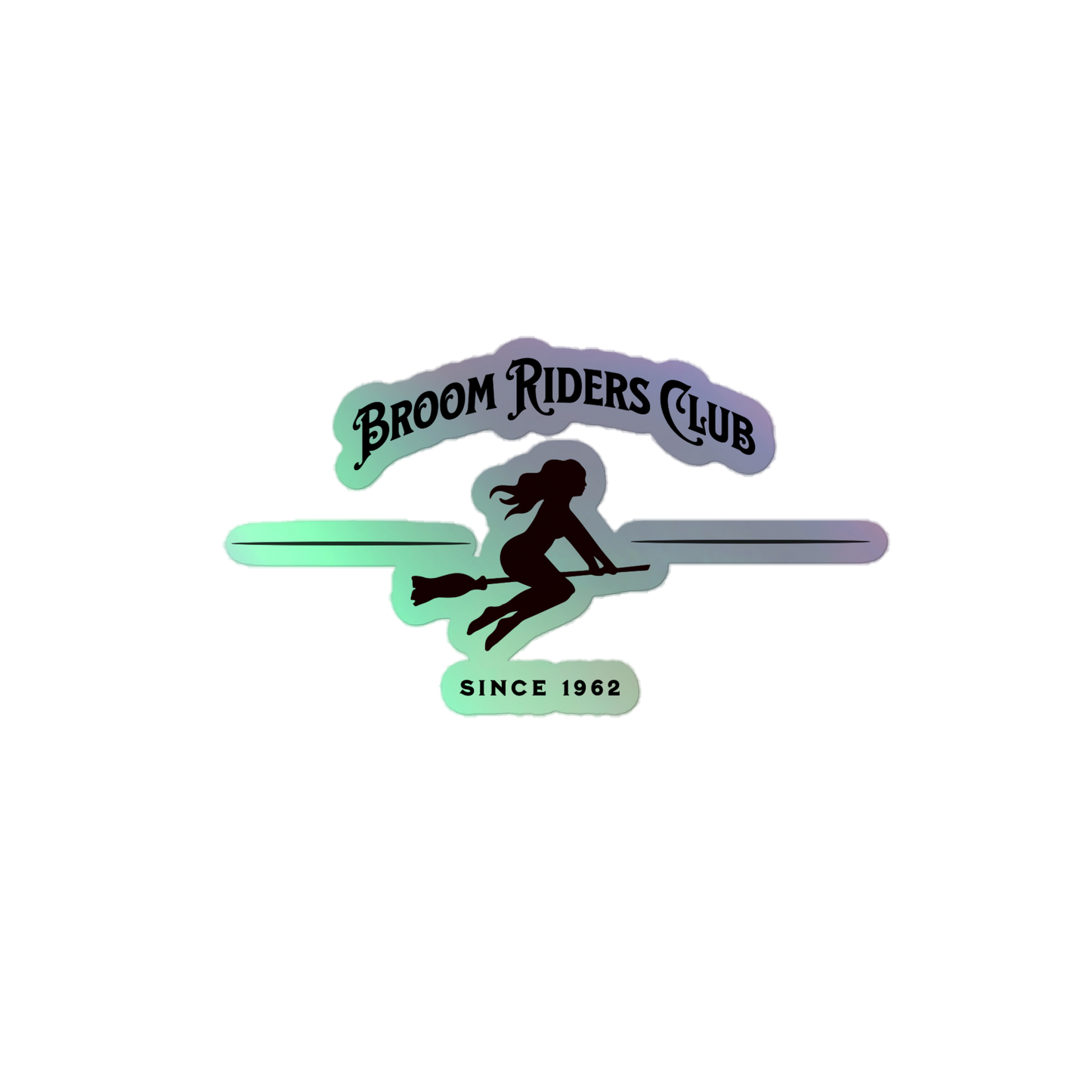 Broom Riders Club Holographic Sticker