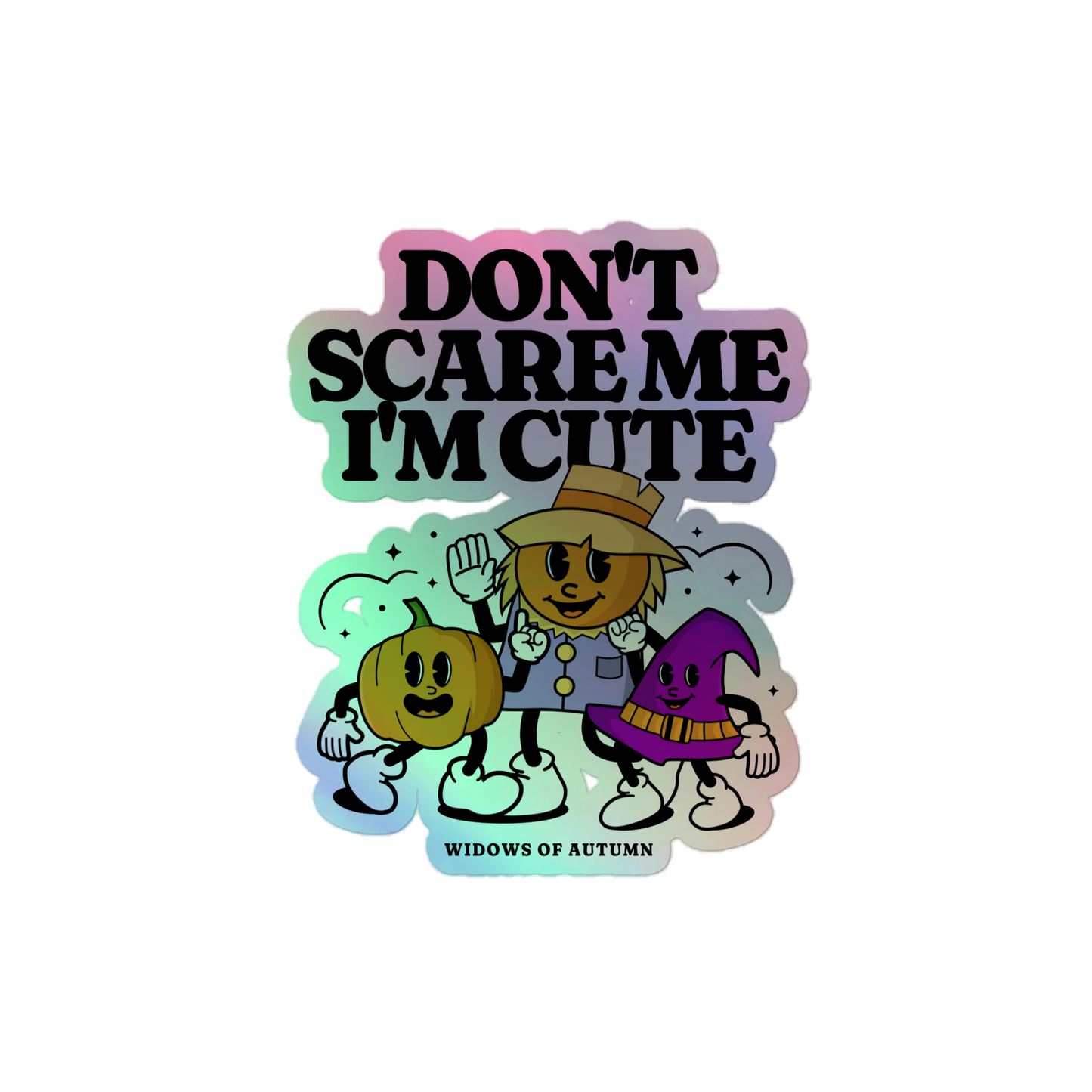 Don't Scare Me Holographic Sticker