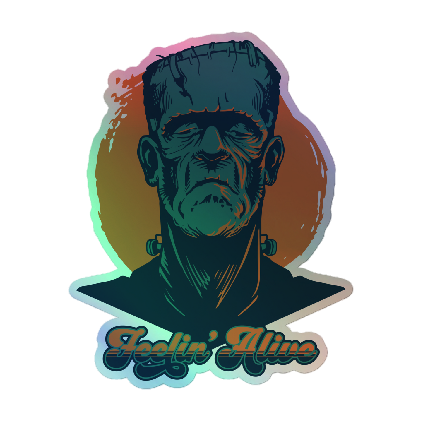 Feelin' Alive Holographic Sticker
