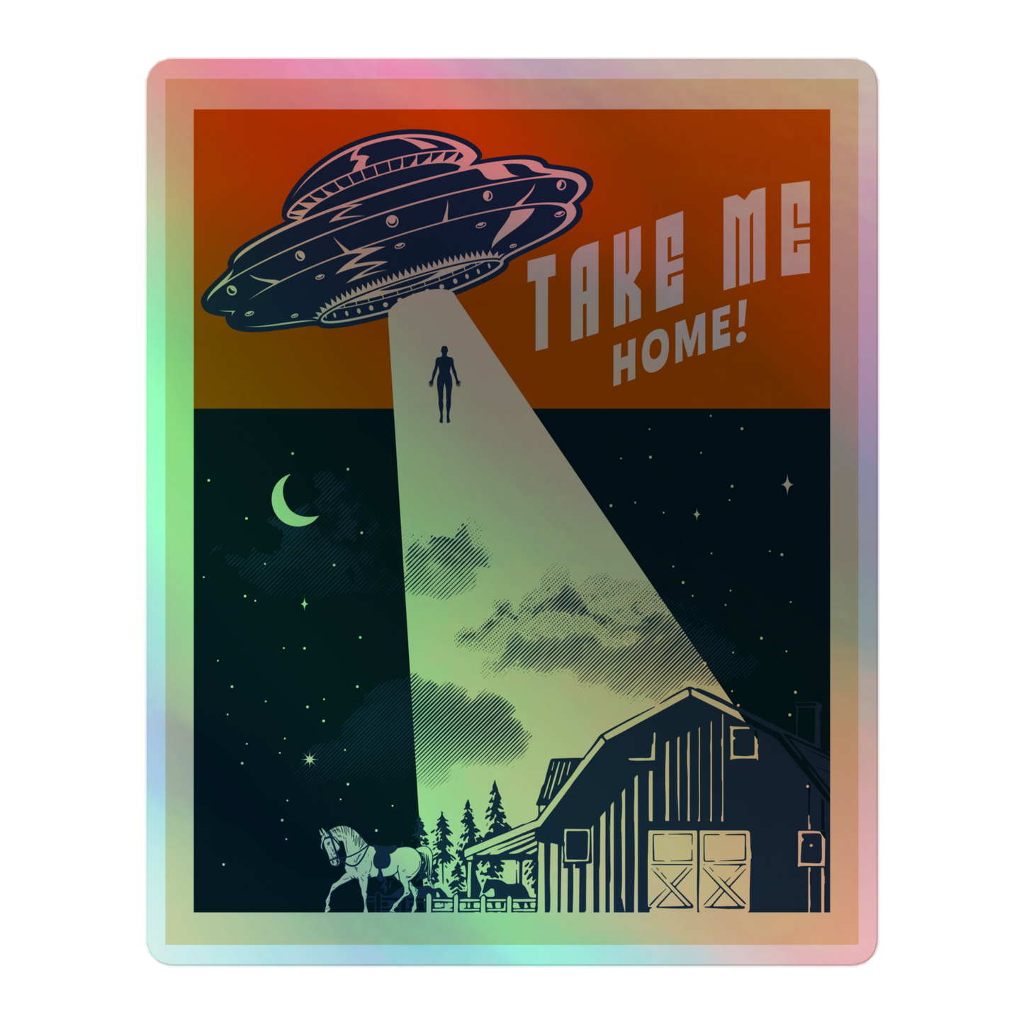 Take Me Home Holographic Sticker