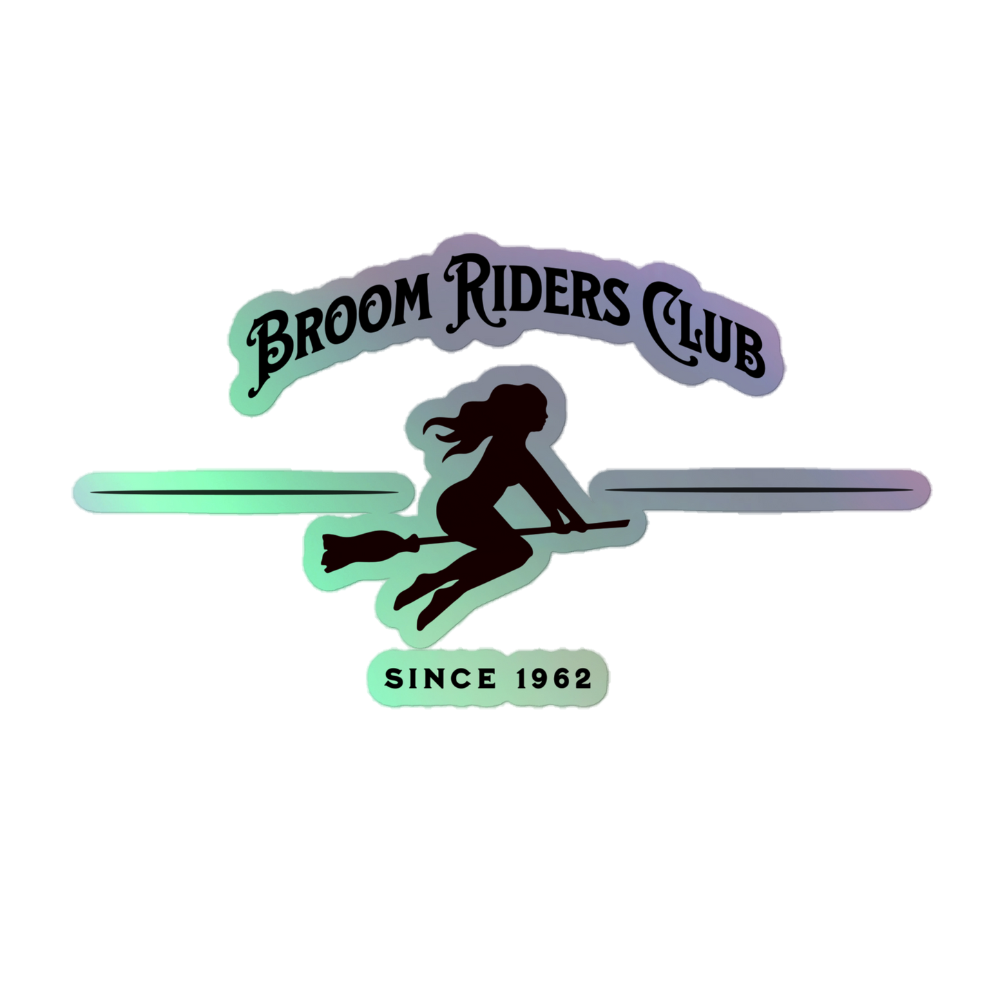 Broom Riders Club Holographic Sticker
