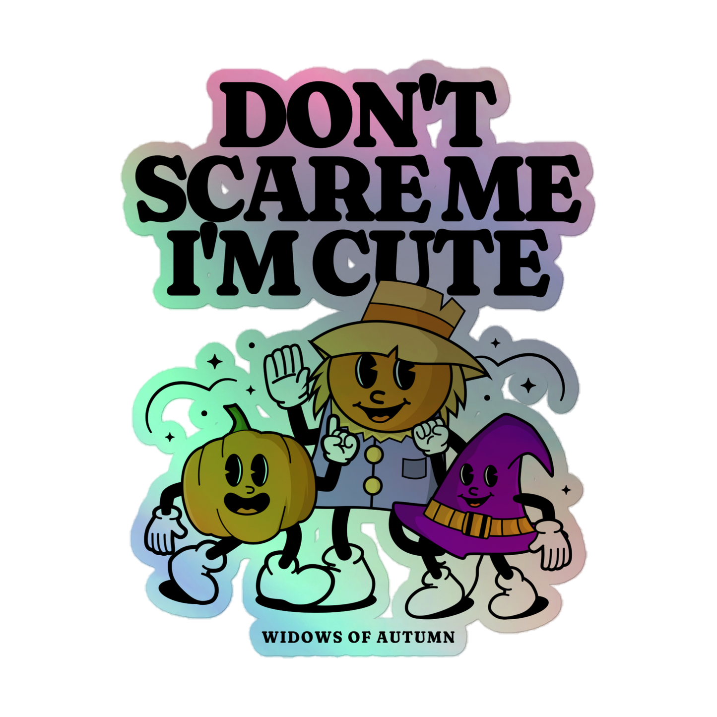 Don't Scare Me Holographic Sticker