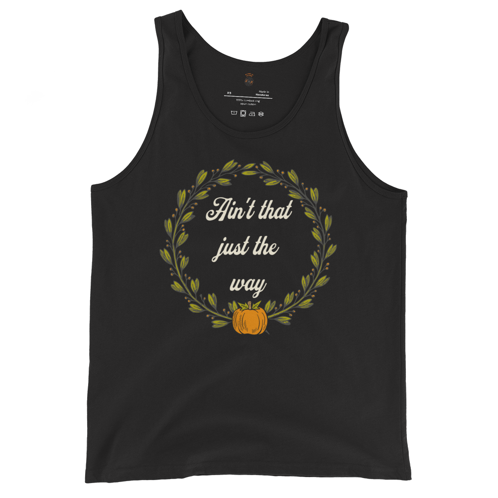 Ain't That Just The Way Tank Top