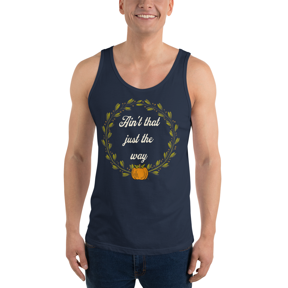 Ain't That Just The Way Tank Top