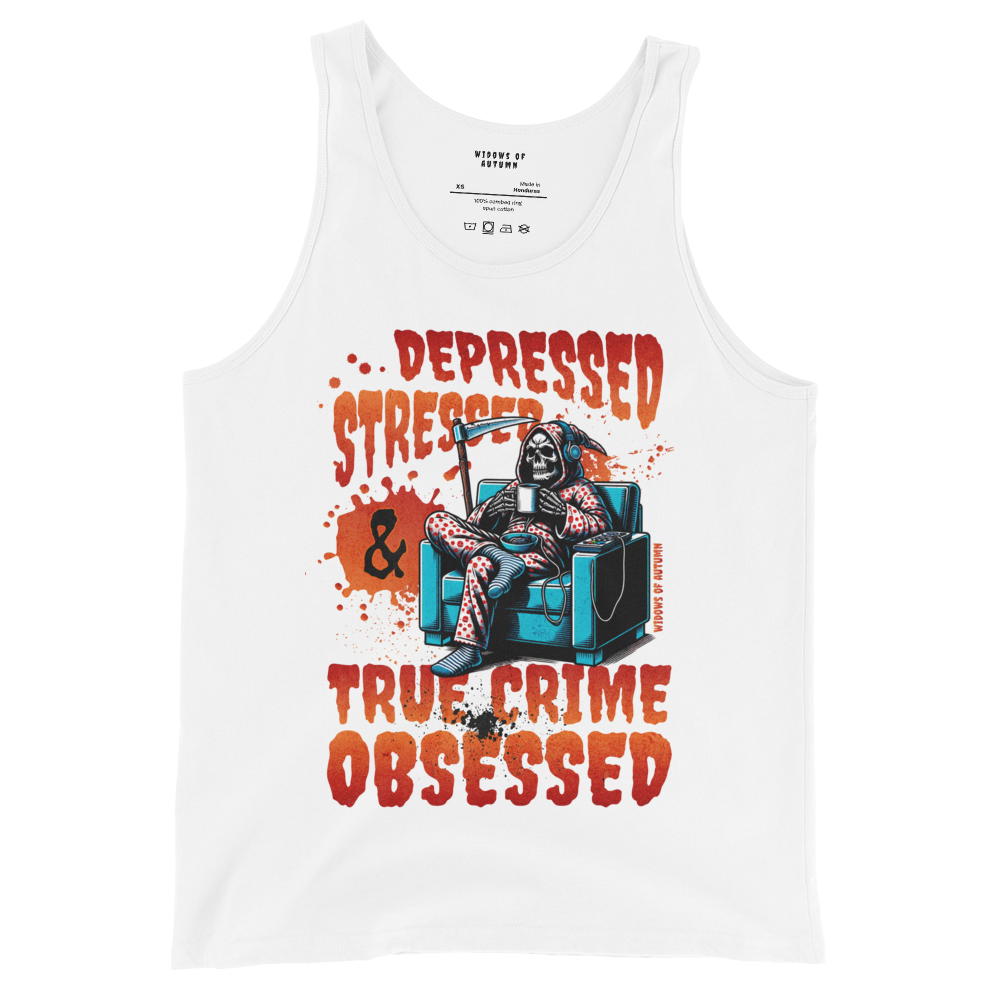 Depressed, Stressed, & True Crime Obsessed Tank Top