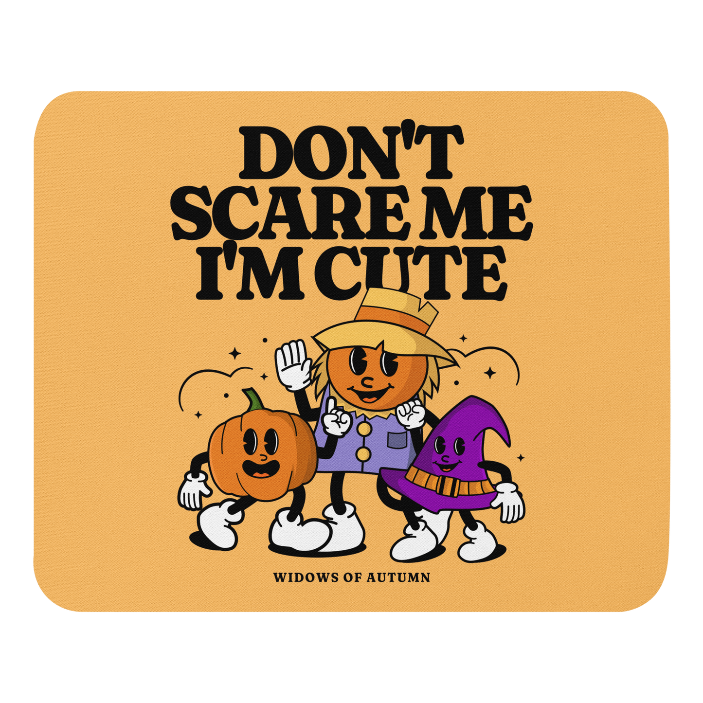 Don't Scare Me Mouse Pad