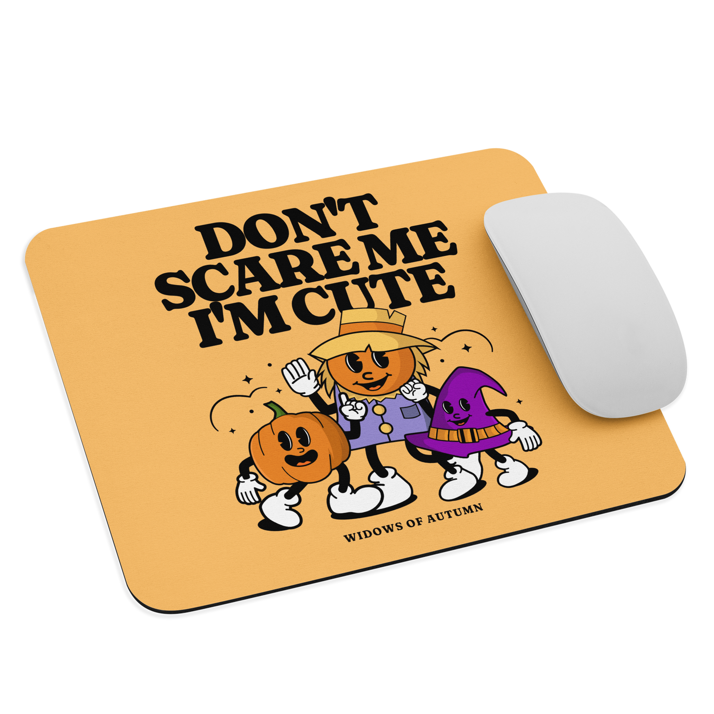 Don't Scare Me Mouse Pad
