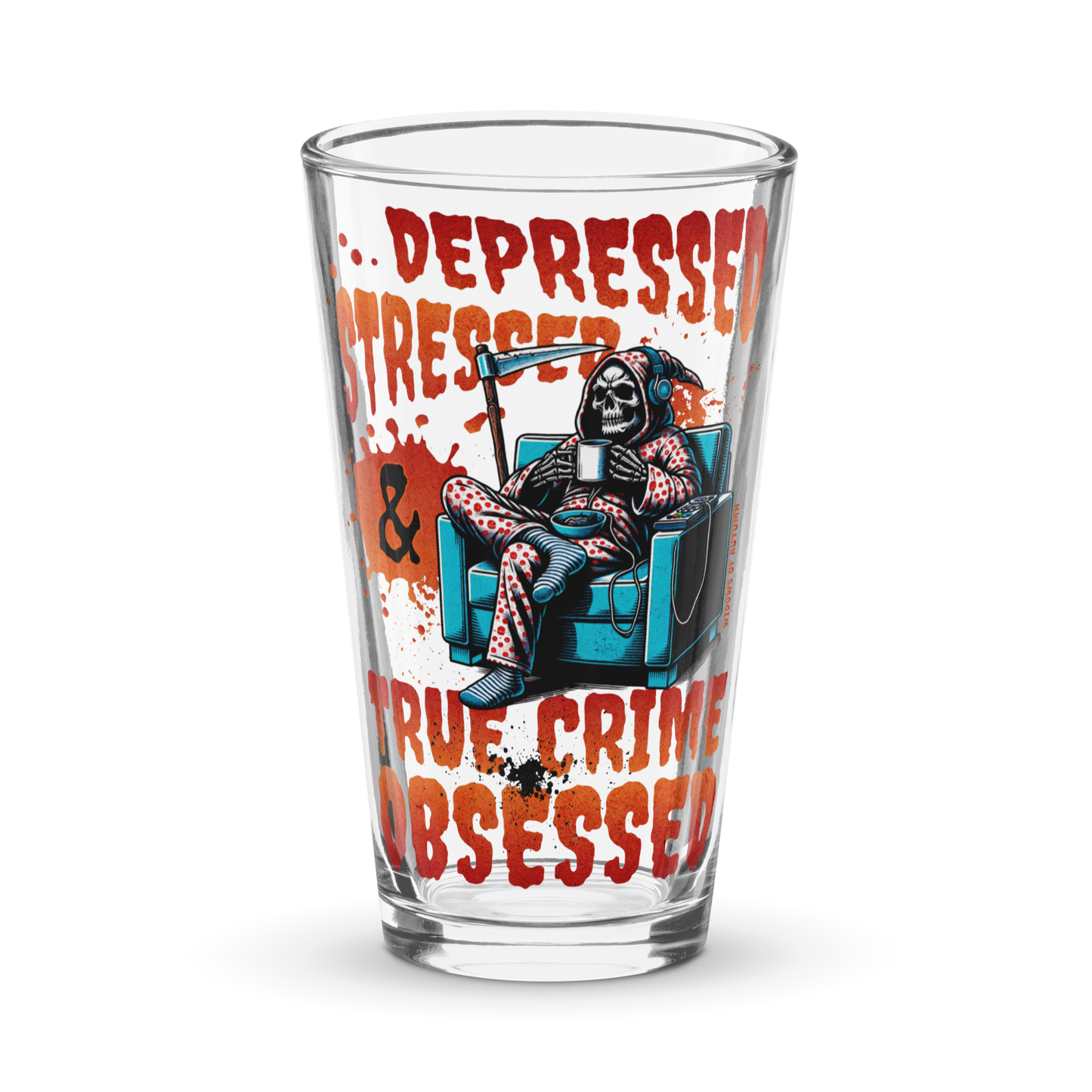 Depressed, Stressed, & True Crime Obsessed Shaker Pint Glass