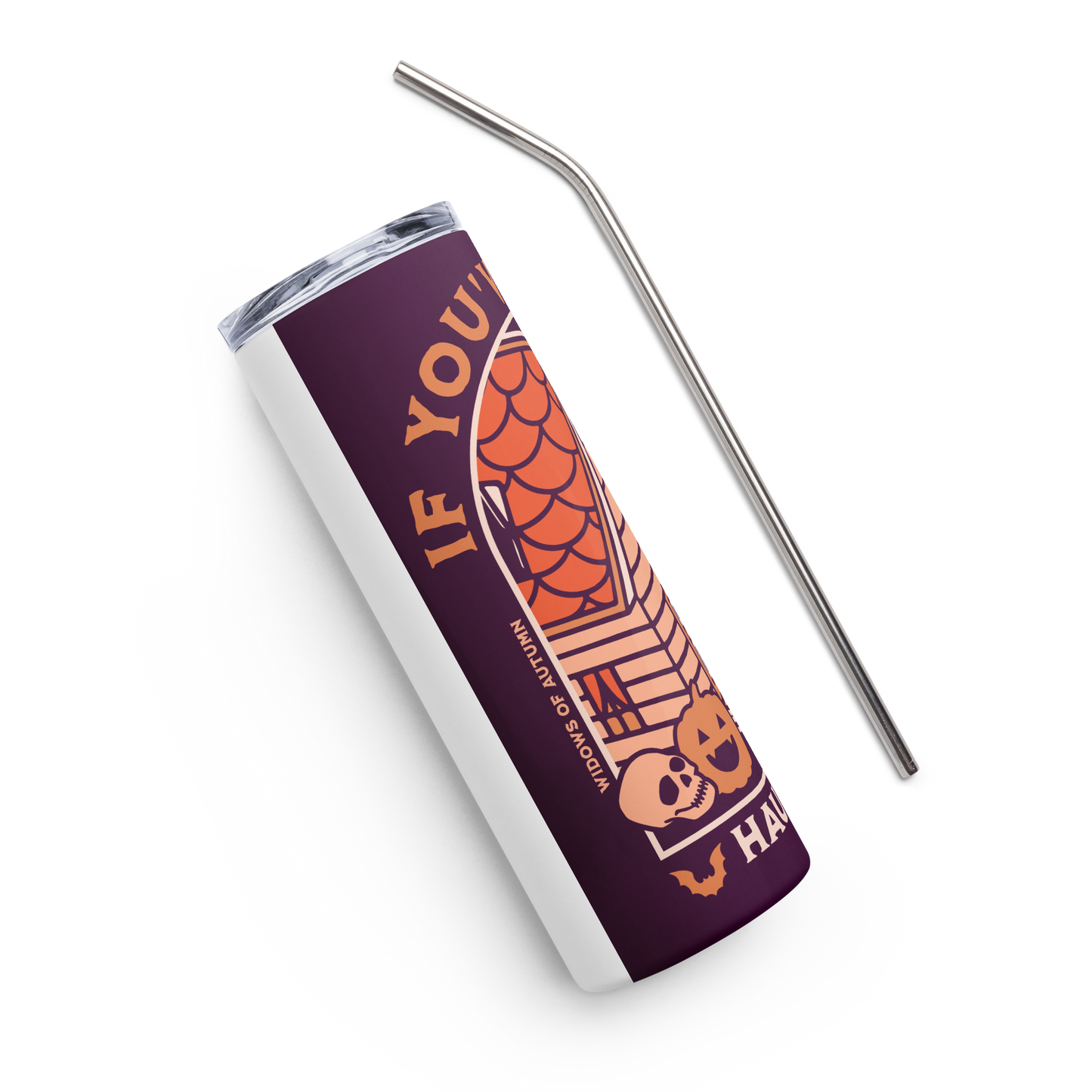 If You've Got It, Haunt It Stainless Steel Tumbler