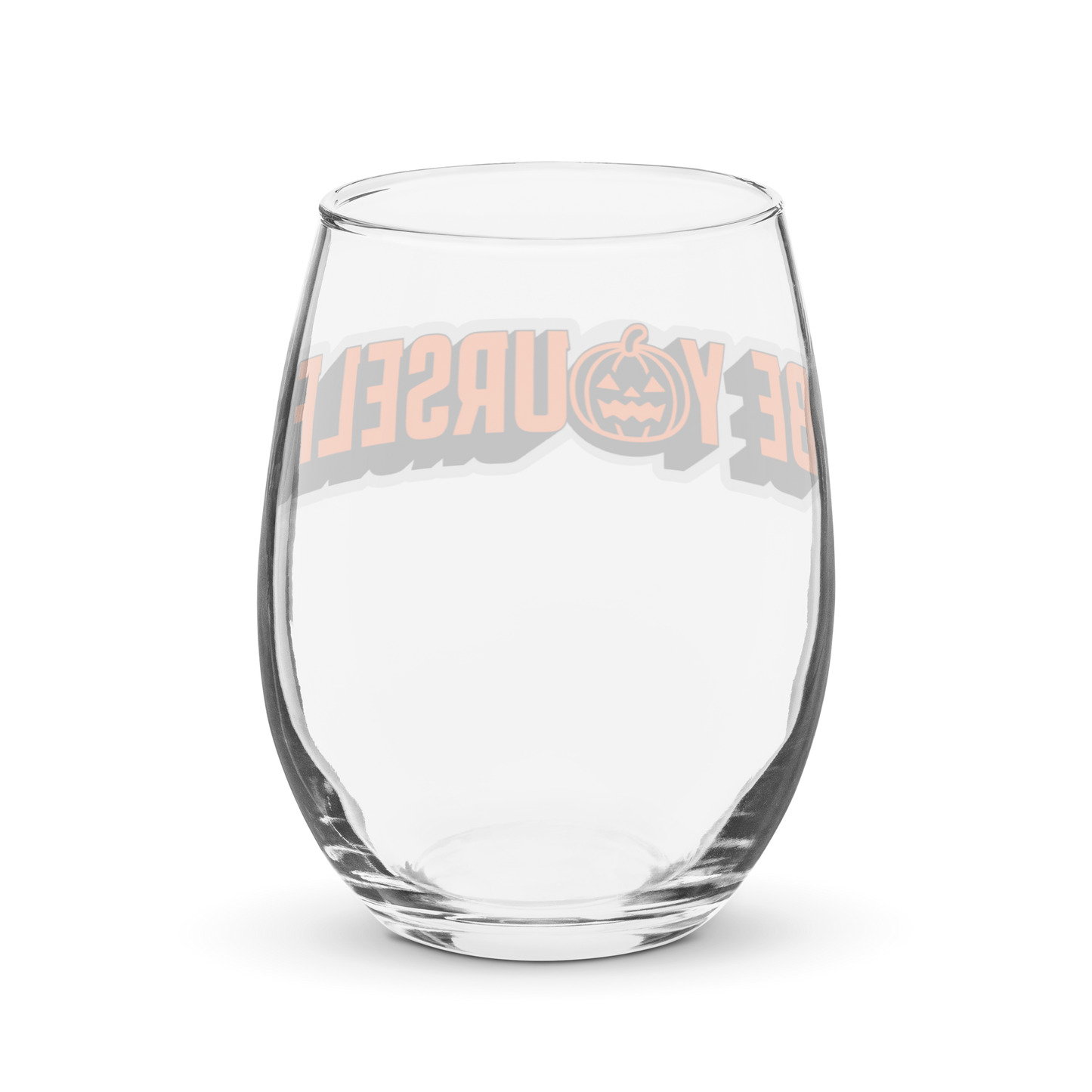 Be Yourself Stemless Wine Glass