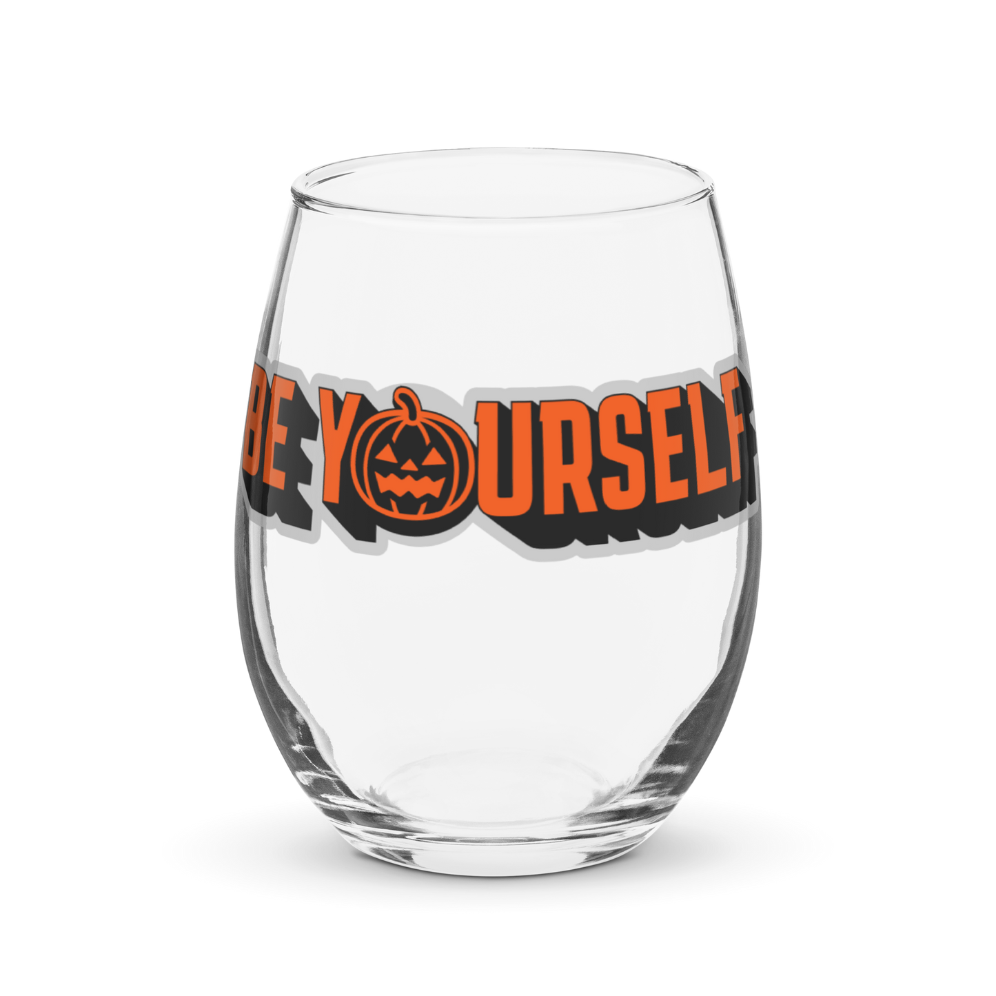 Be Yourself Stemless Wine Glass