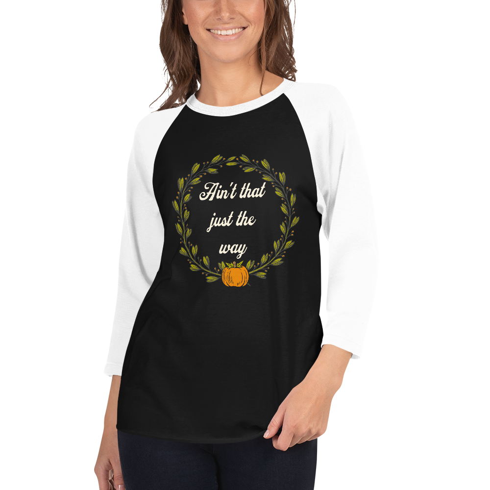 Ain't That Just The Way Baseball Tee