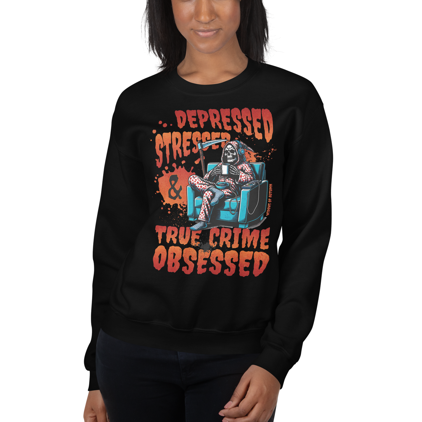 Depressed, Stressed, & True Crime Obsessed Sweatshirt