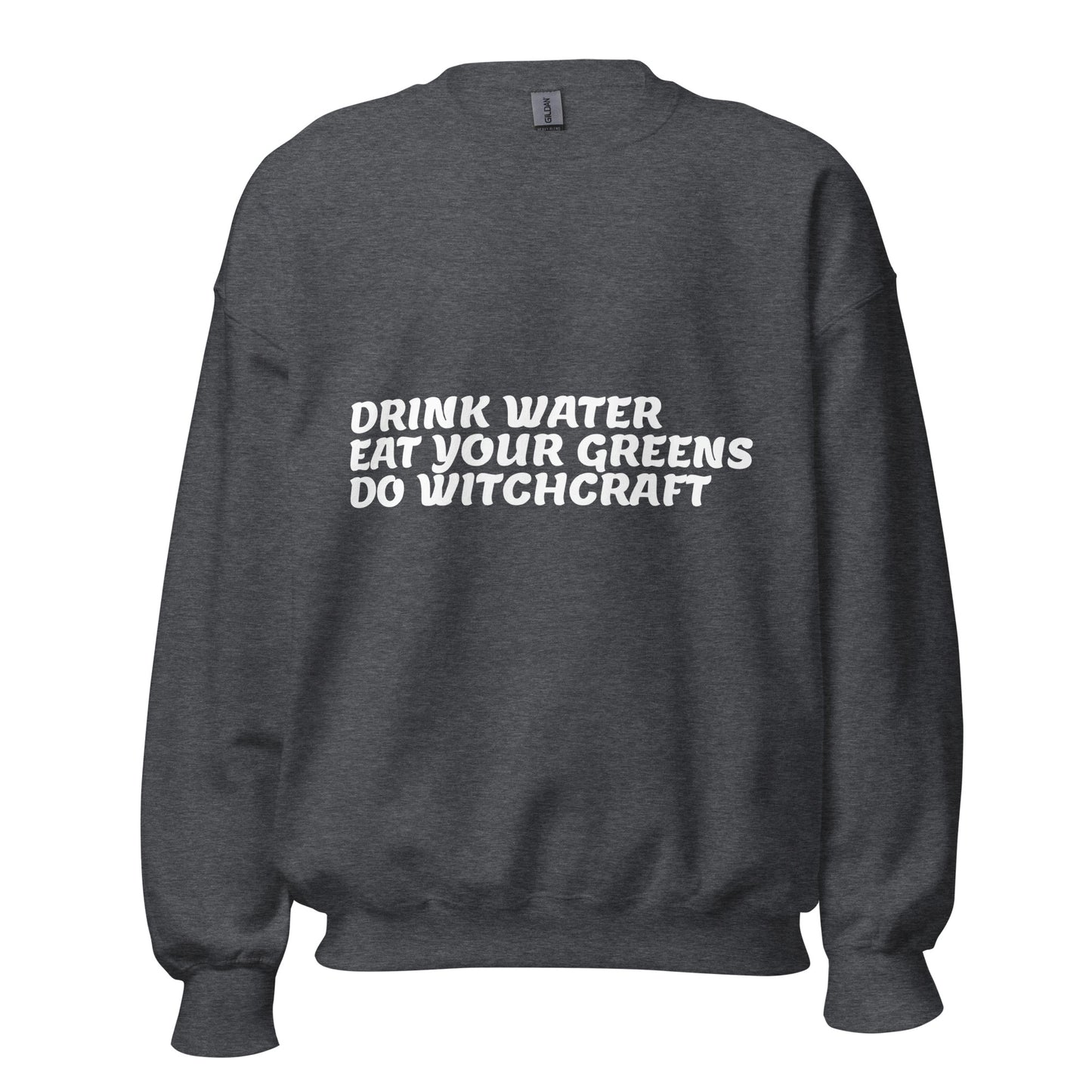 Do Witchcraft Sweatshirt