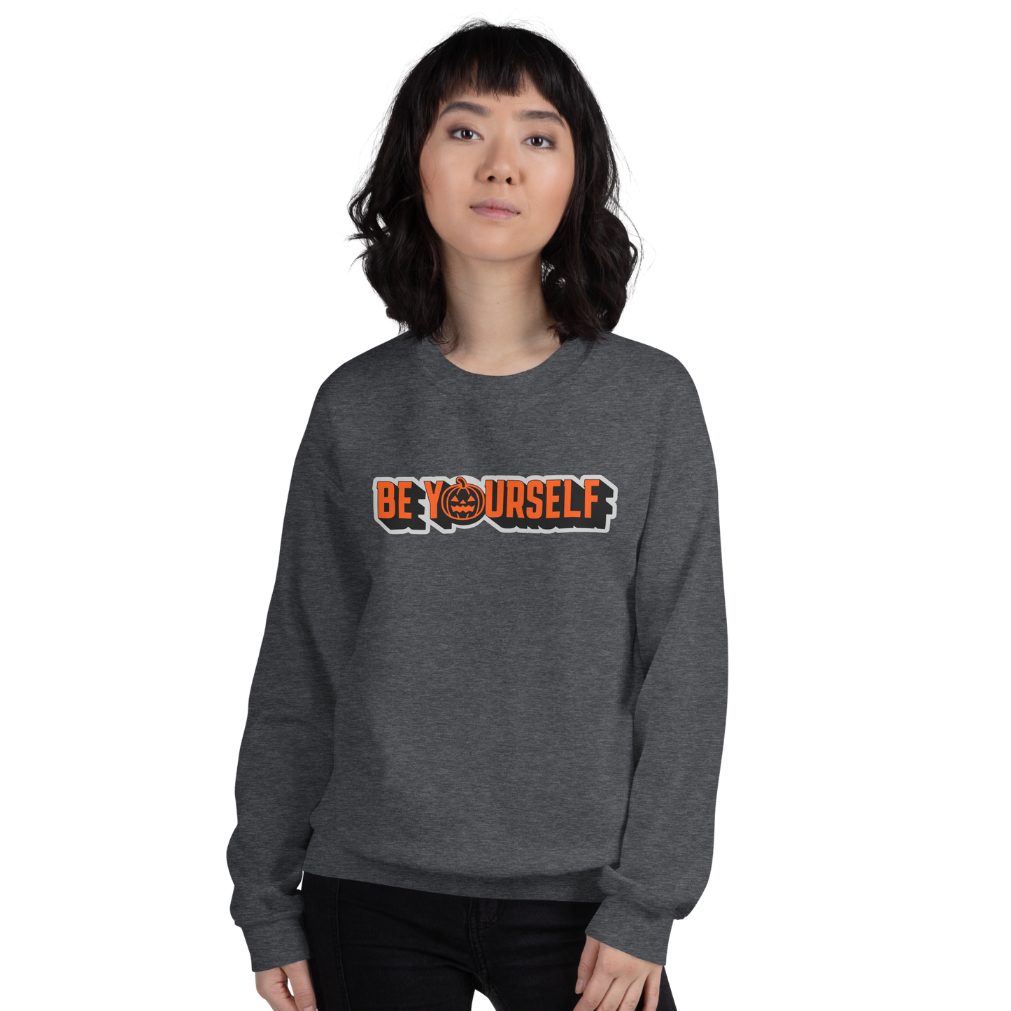 Be Yourself Sweatshirt