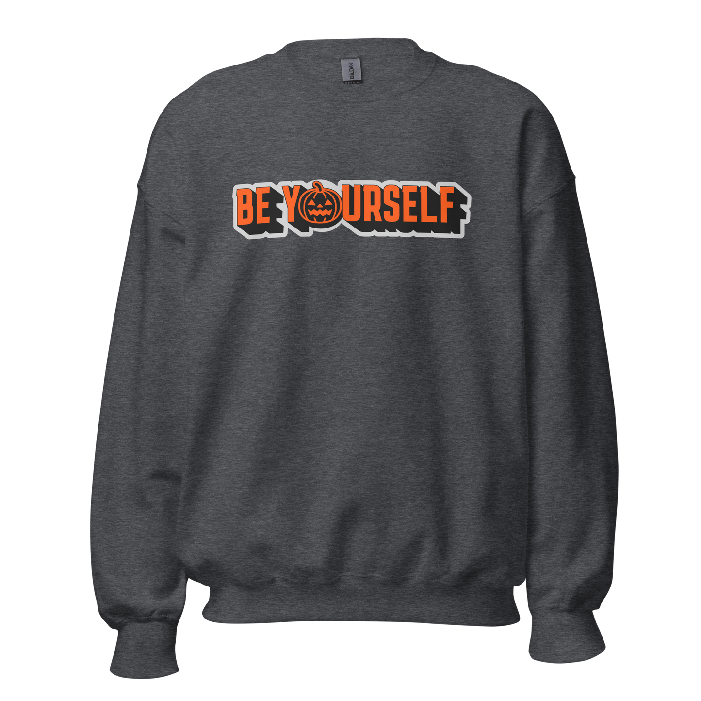 Be Yourself Sweatshirt