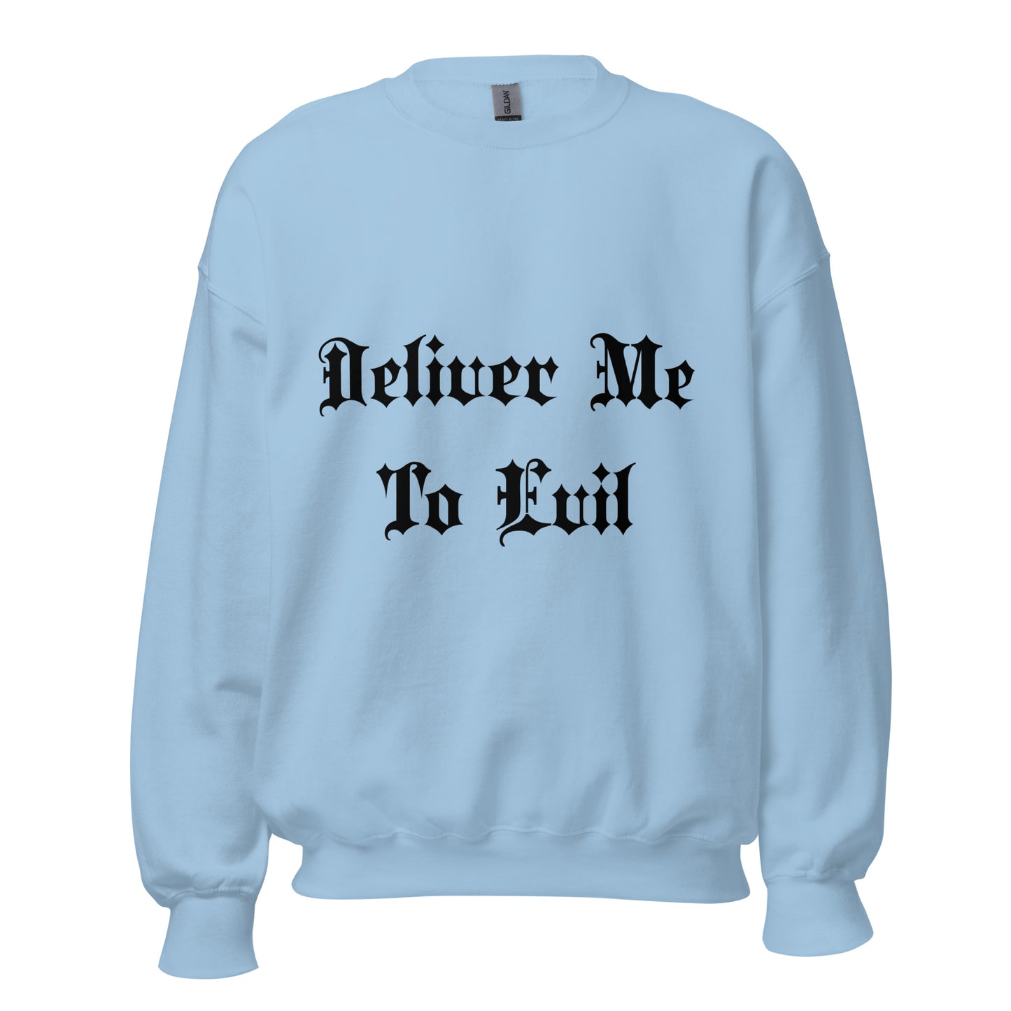 Deliver Me To Evil Sweatshirt
