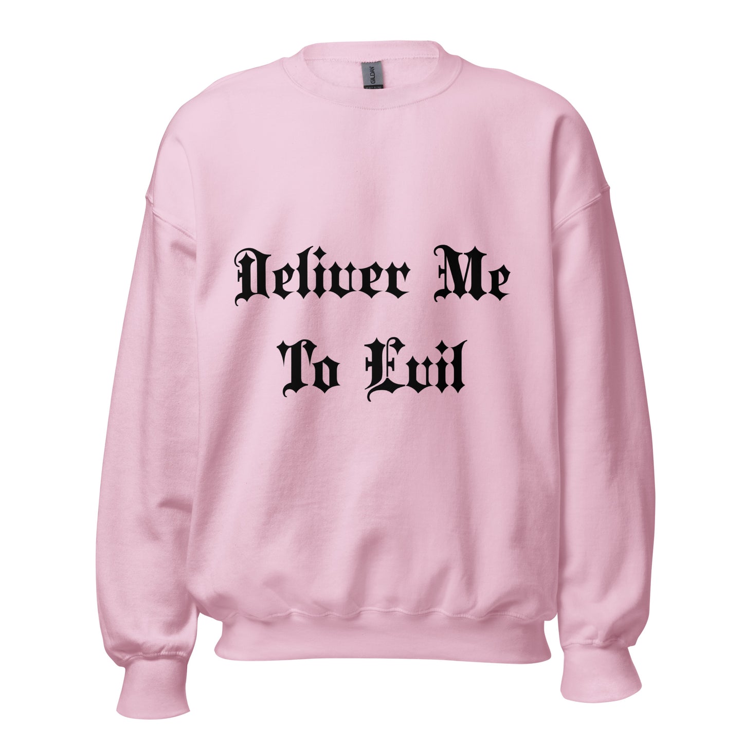 Deliver Me To Evil Sweatshirt