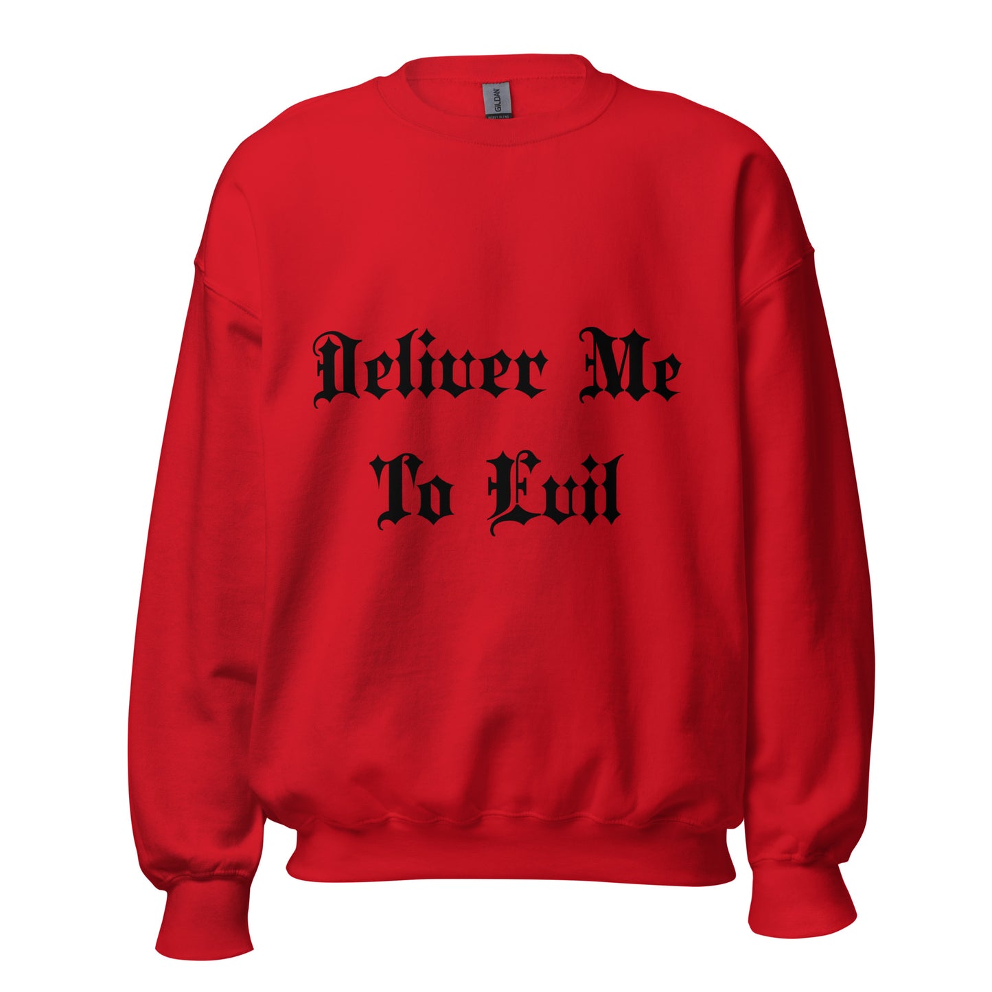 Deliver Me To Evil Sweatshirt