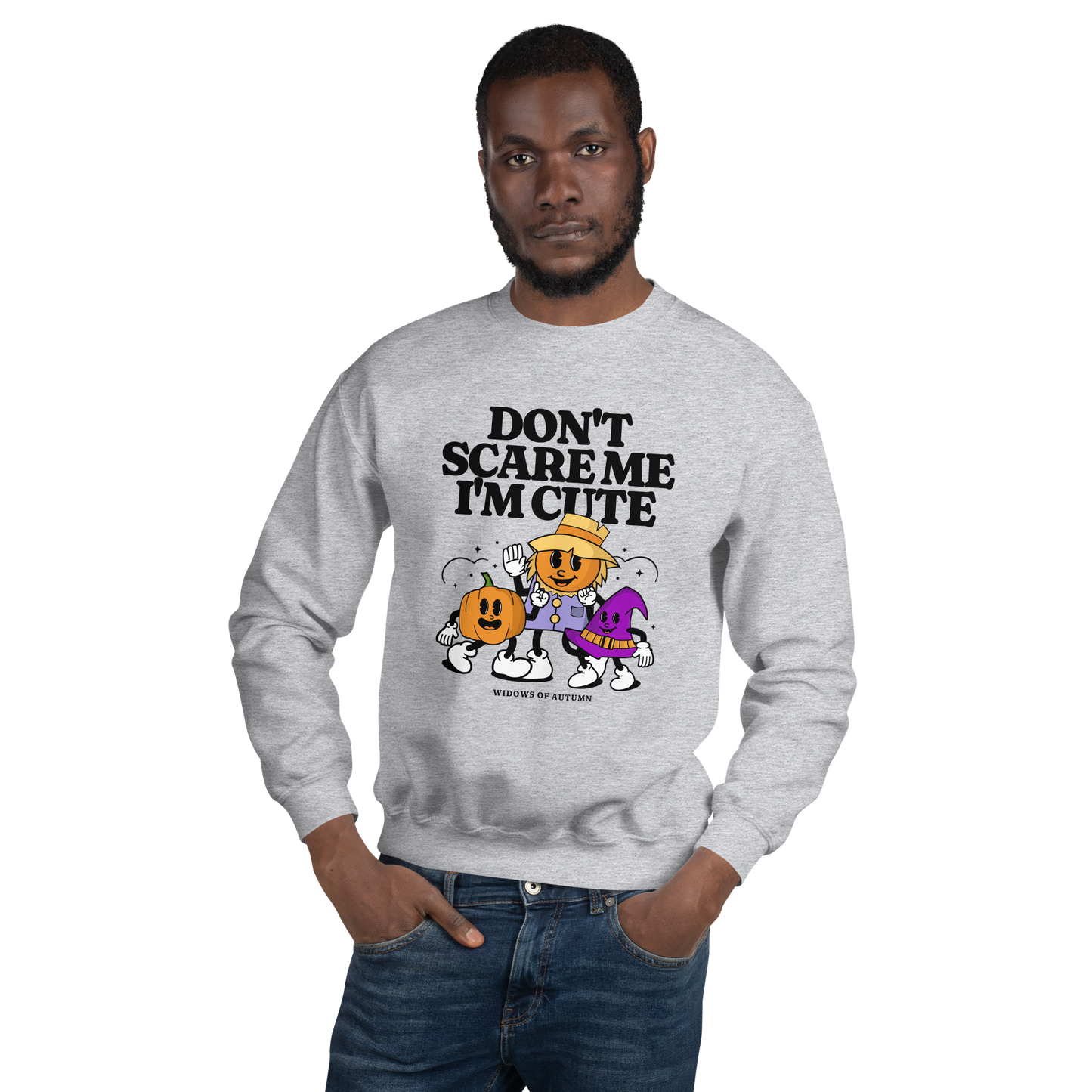 Don't Scare Me Sweatshirt
