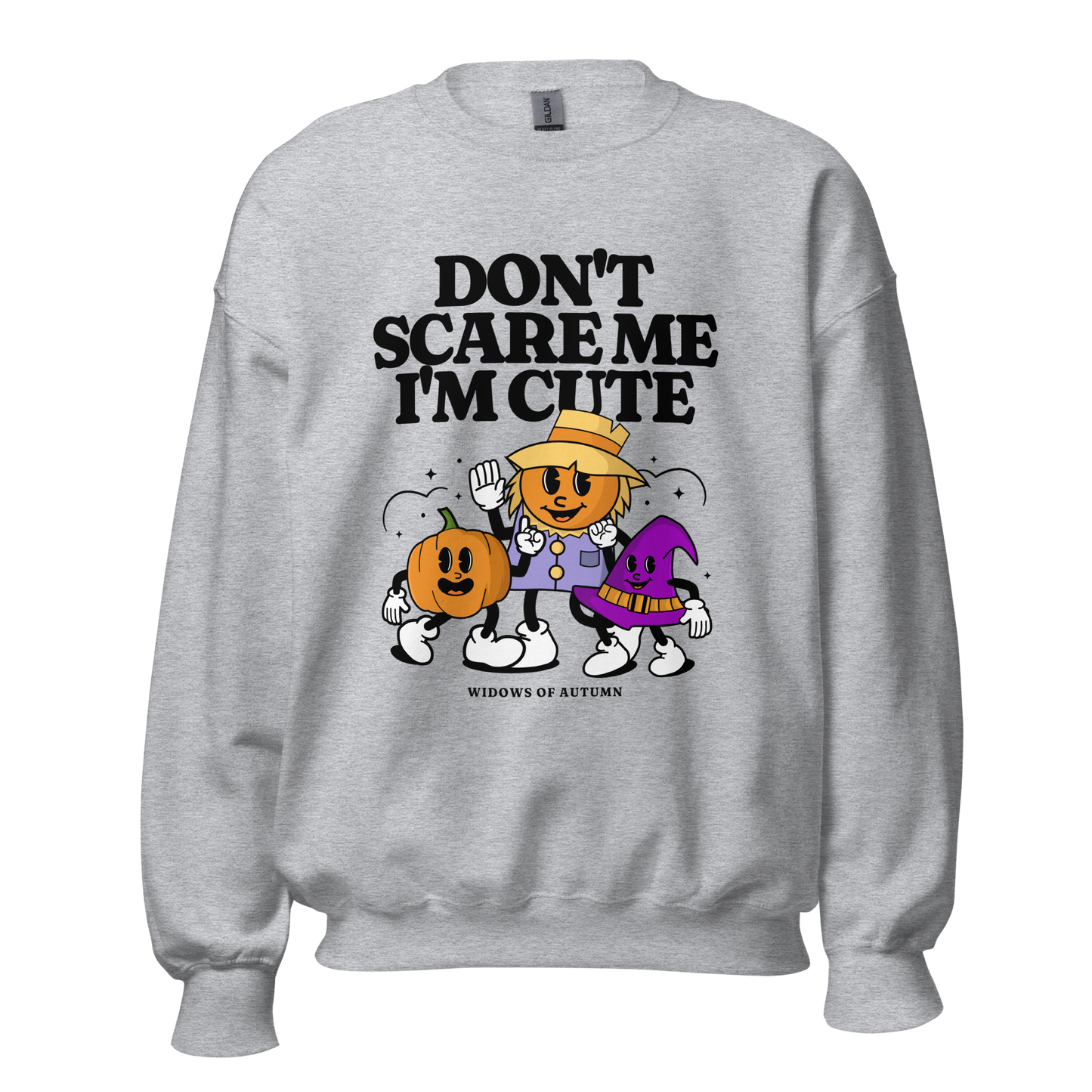 Don't Scare Me Sweatshirt
