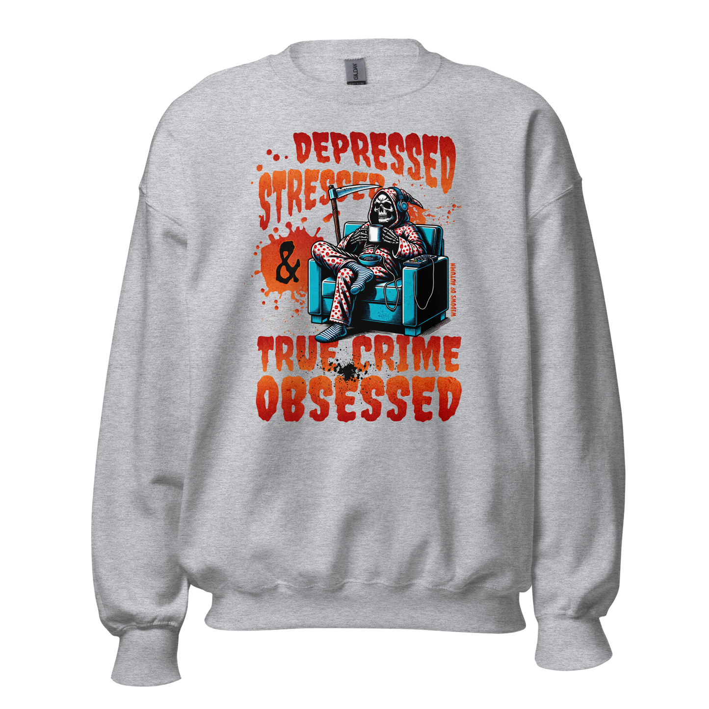 Depressed, Stressed, & True Crime Obsessed Sweatshirt